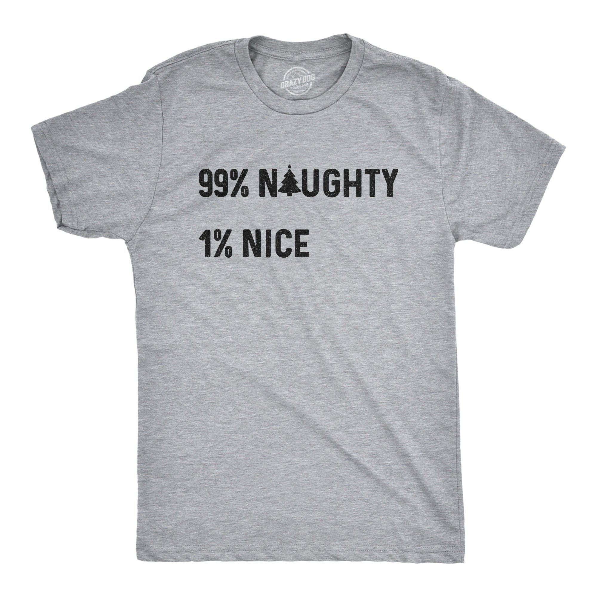 99% Naughty 1% Nice Men's Tshirt - Crazy Dog T-Shirts