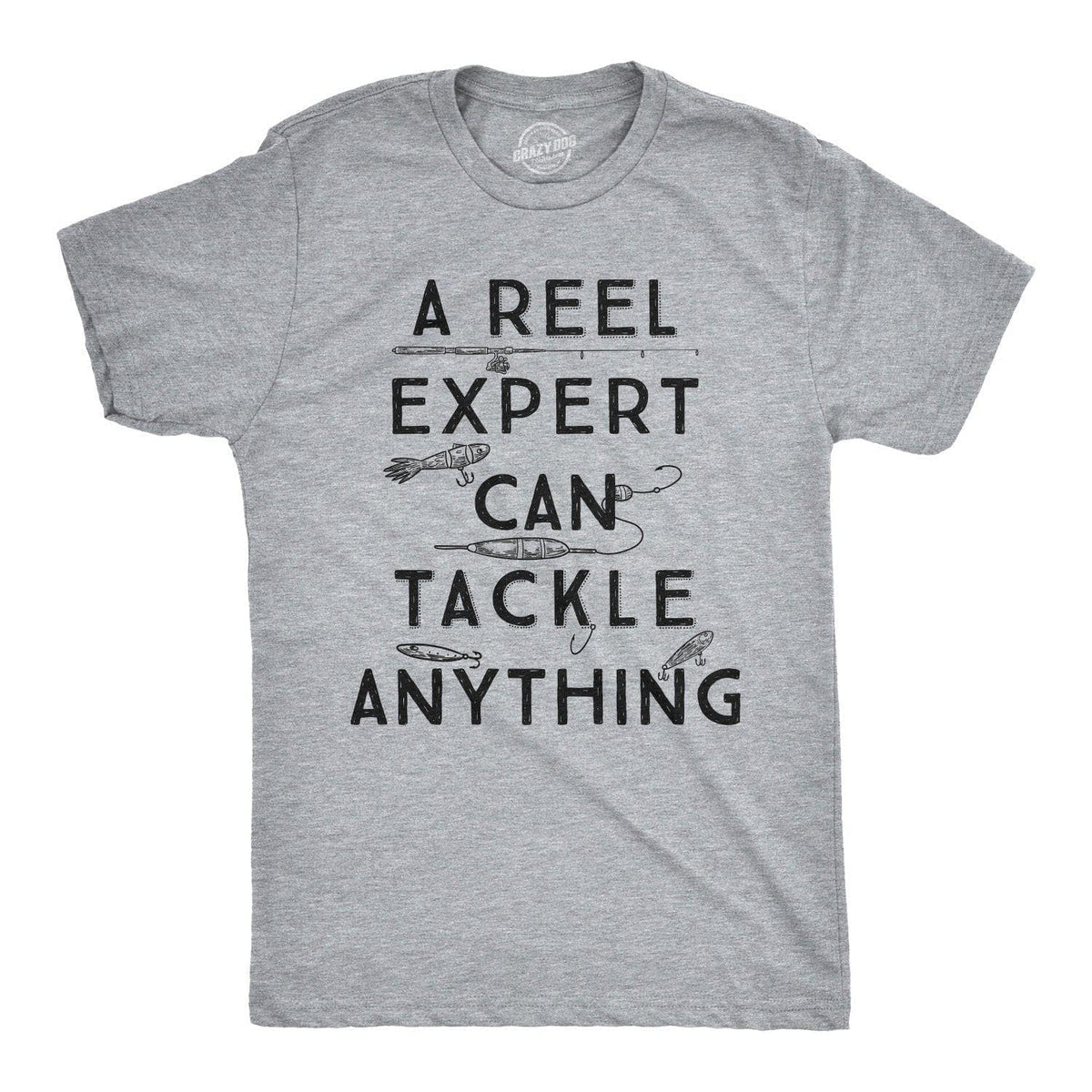 A Reel Expert Can Tackle Anything Men&#39;s Tshirt - Crazy Dog T-Shirts