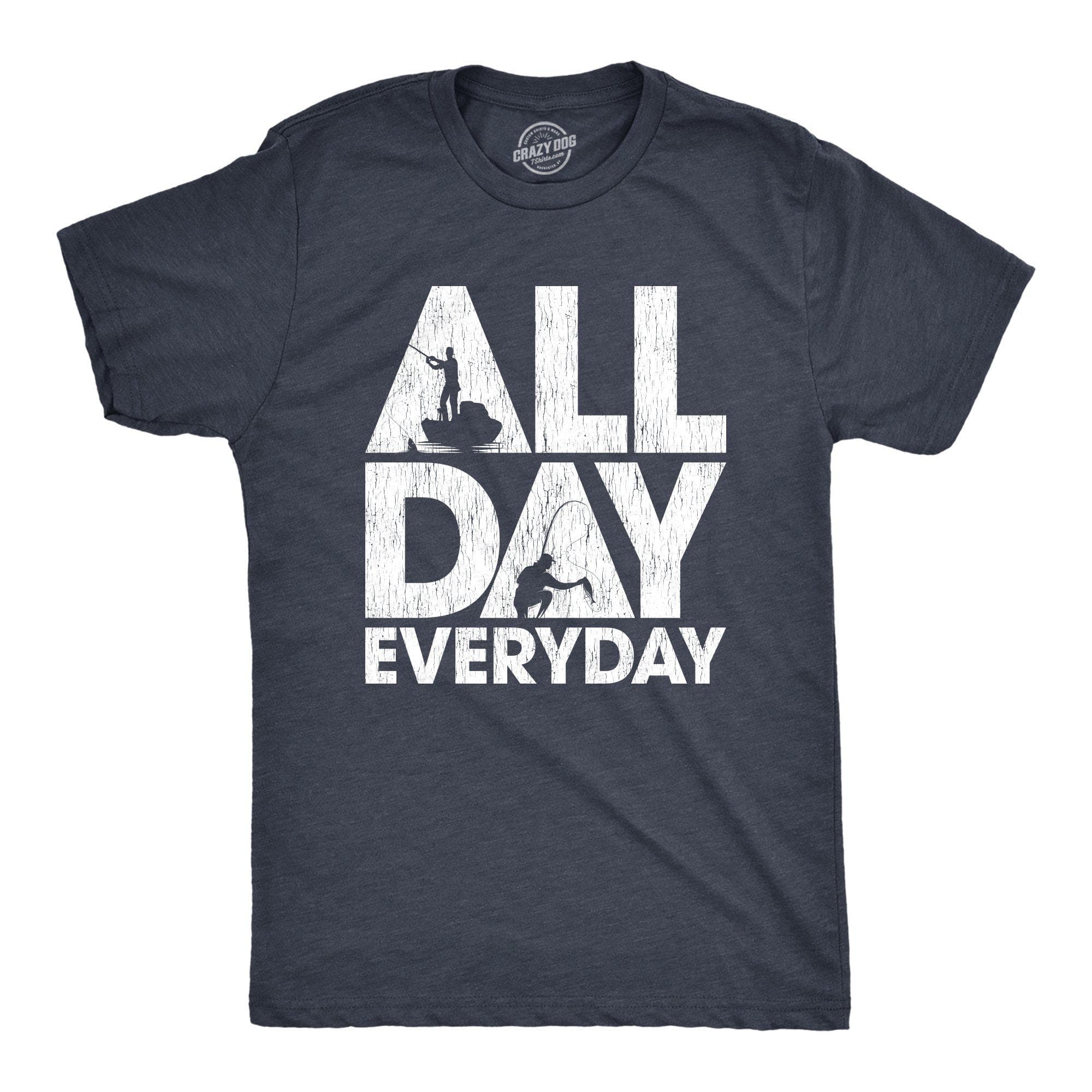 All Day Everyday Fishing Men's Tshirt - Crazy Dog T-Shirts