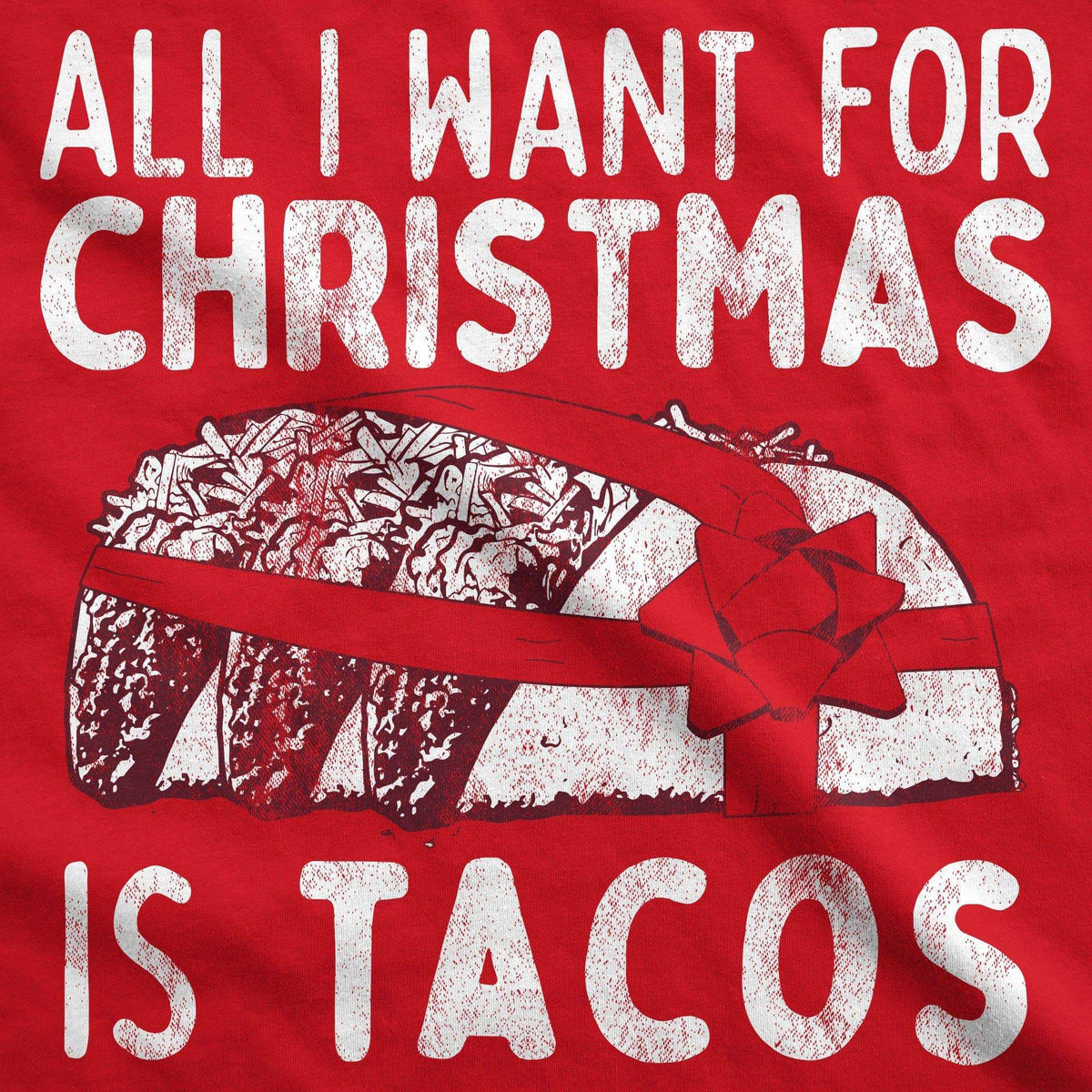 All I Want For Christmas Is Tacos Men&#39;s Tshirt - Crazy Dog T-Shirts