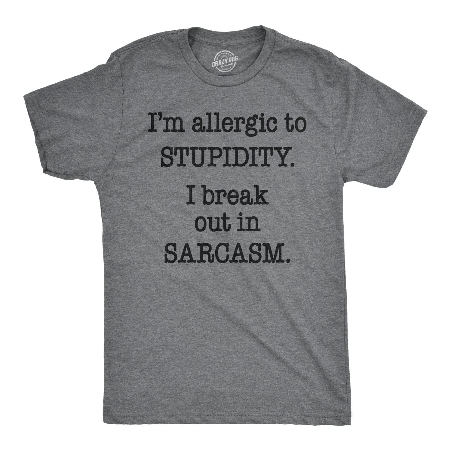 Allergic to Stupidity Men's Tshirt  -  Crazy Dog T-Shirts