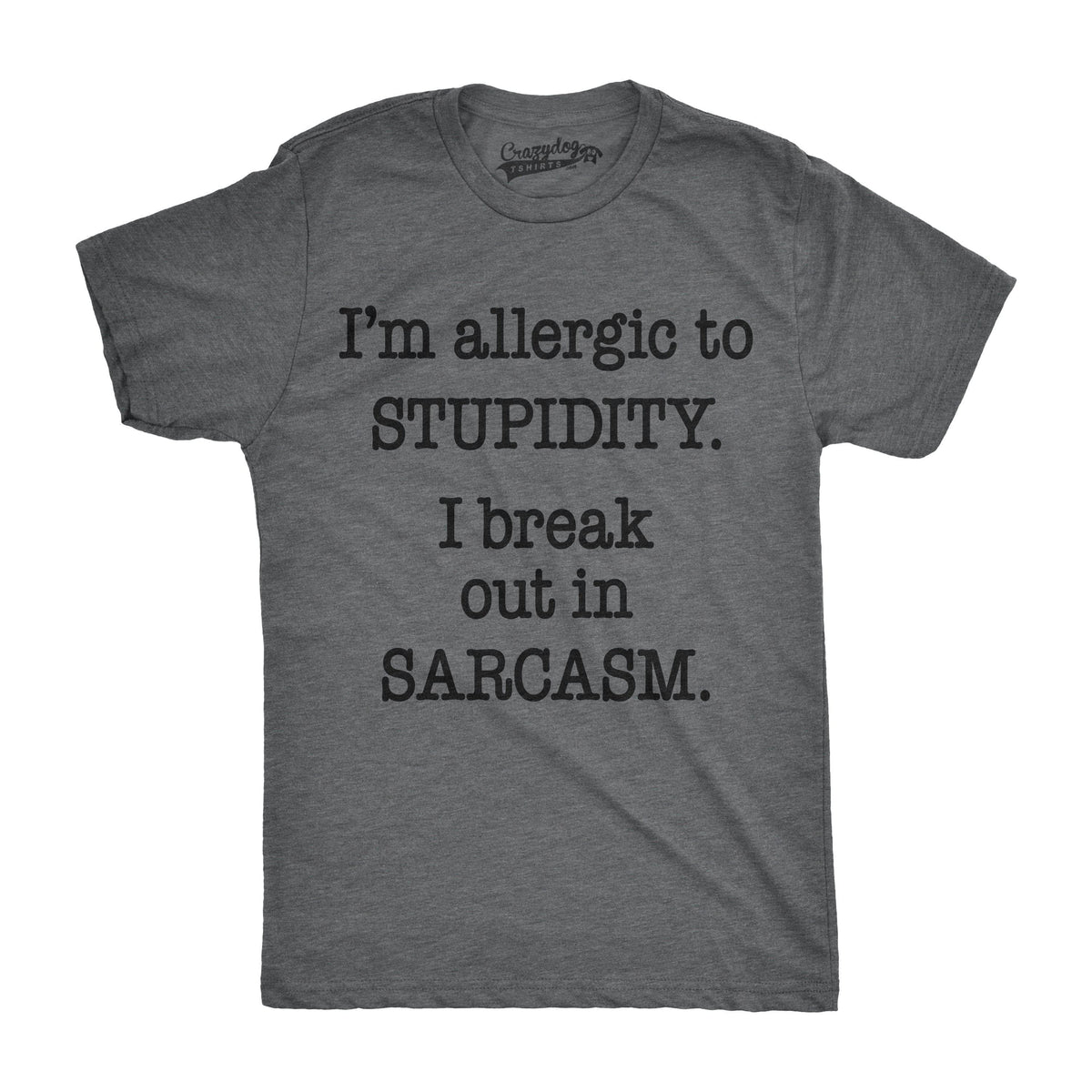 Allergic to Stupidity Men&#39;s Tshirt  -  Crazy Dog T-Shirts