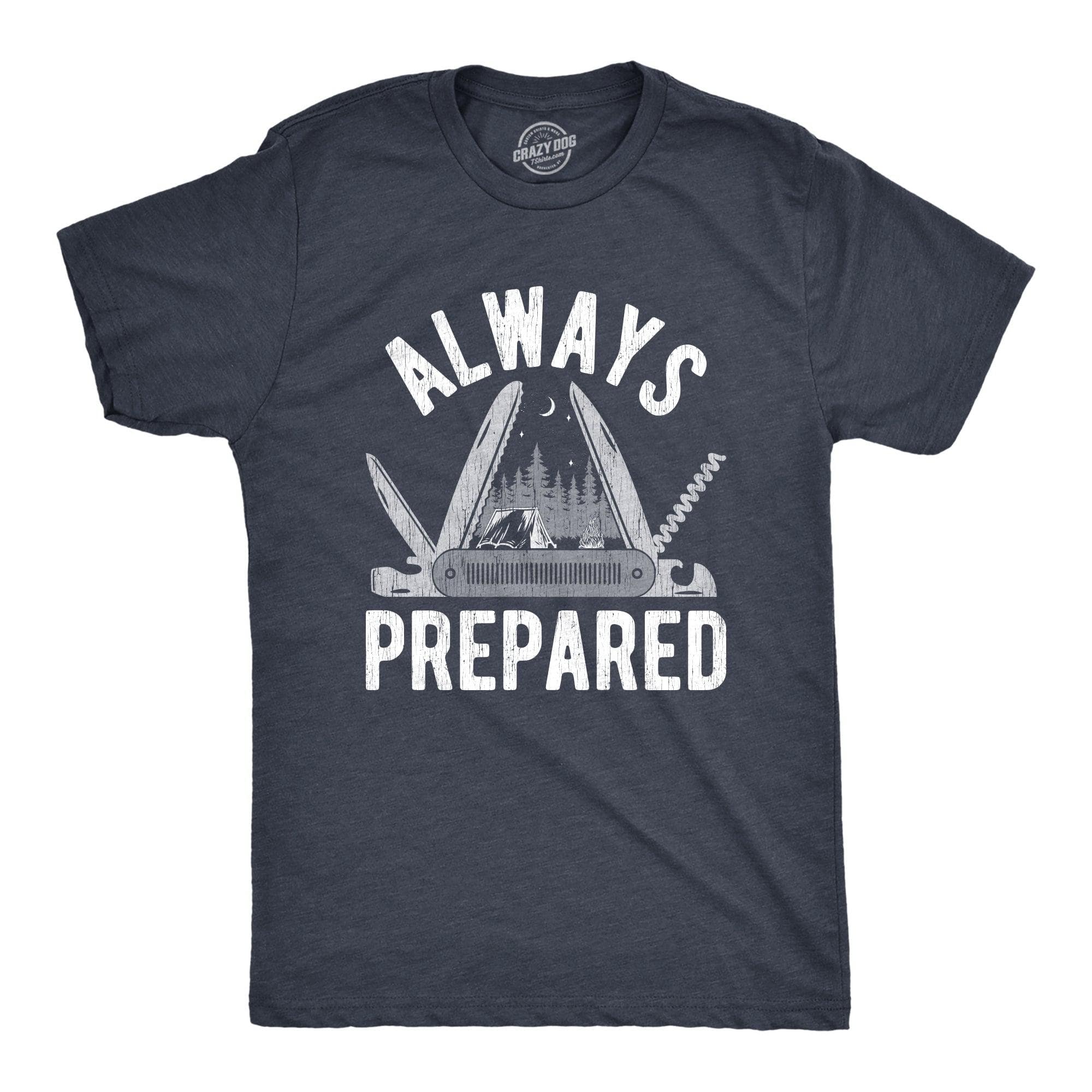Always Prepared Men's Tshirt  -  Crazy Dog T-Shirts