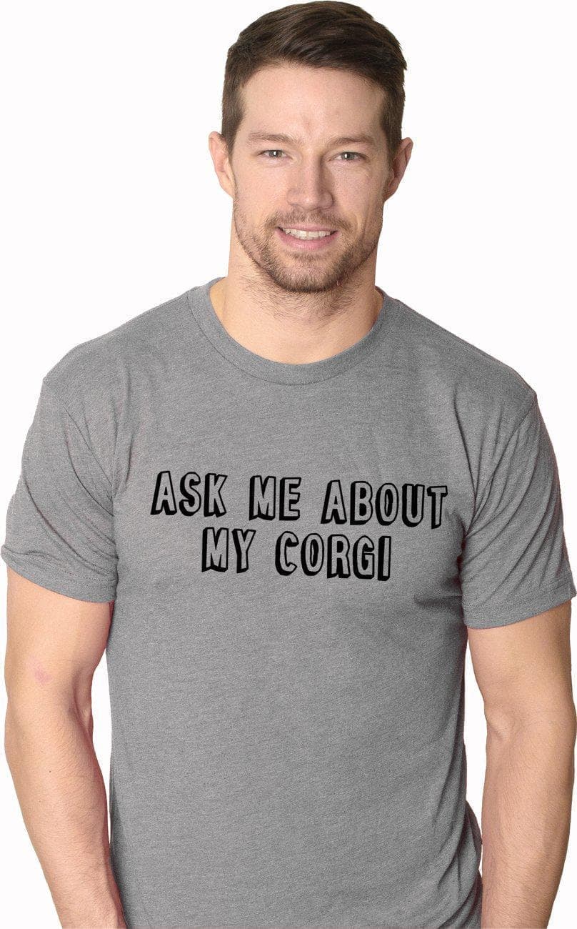 Ask Me About My Corgi Flip Men&#39;s Tshirt - Crazy Dog T-Shirts