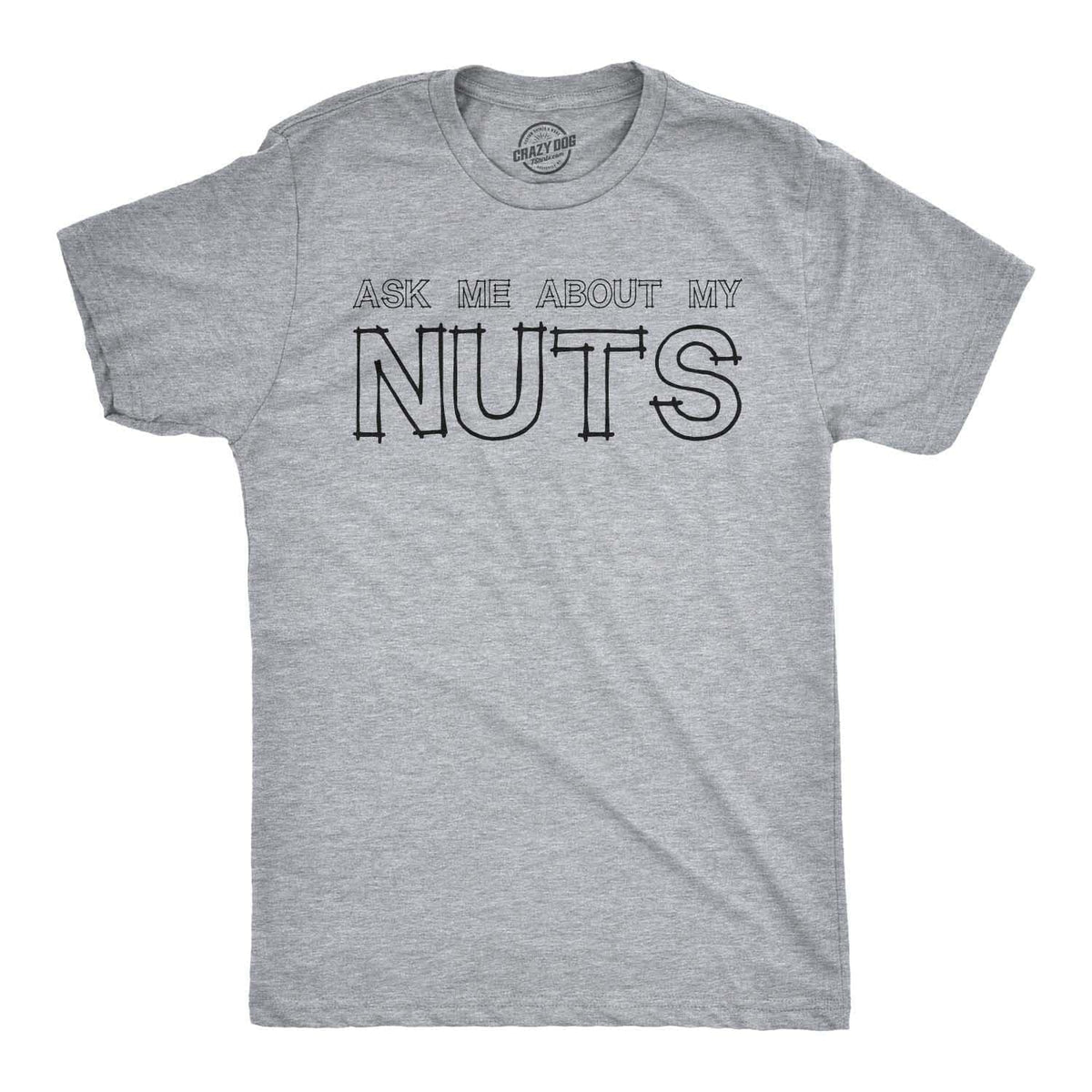 Ask Me About My Nuts Flip Men&#39;s Tshirt - Crazy Dog T-Shirts