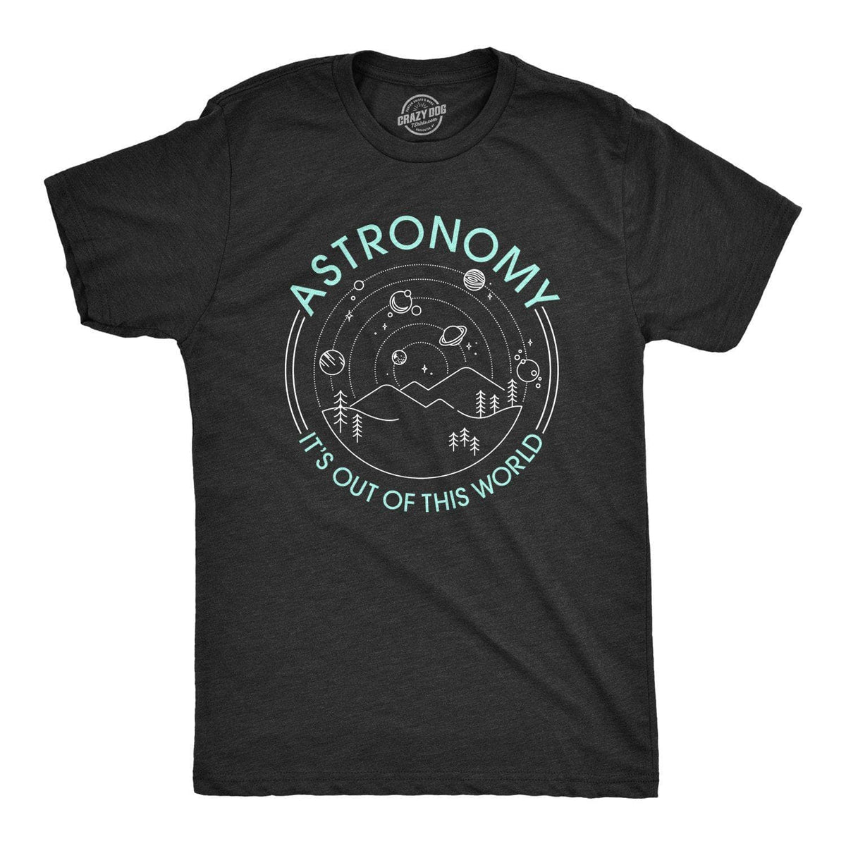 Astronomy It&#39;s Out Of This World Men&#39;s Tshirt - Crazy Dog T-Shirts