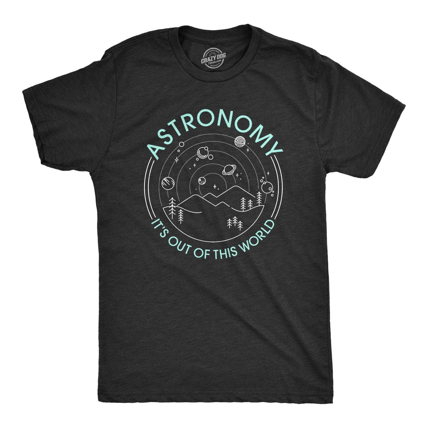 Astronomy It's Out Of This World Men's Tshirt - Crazy Dog T-Shirts
