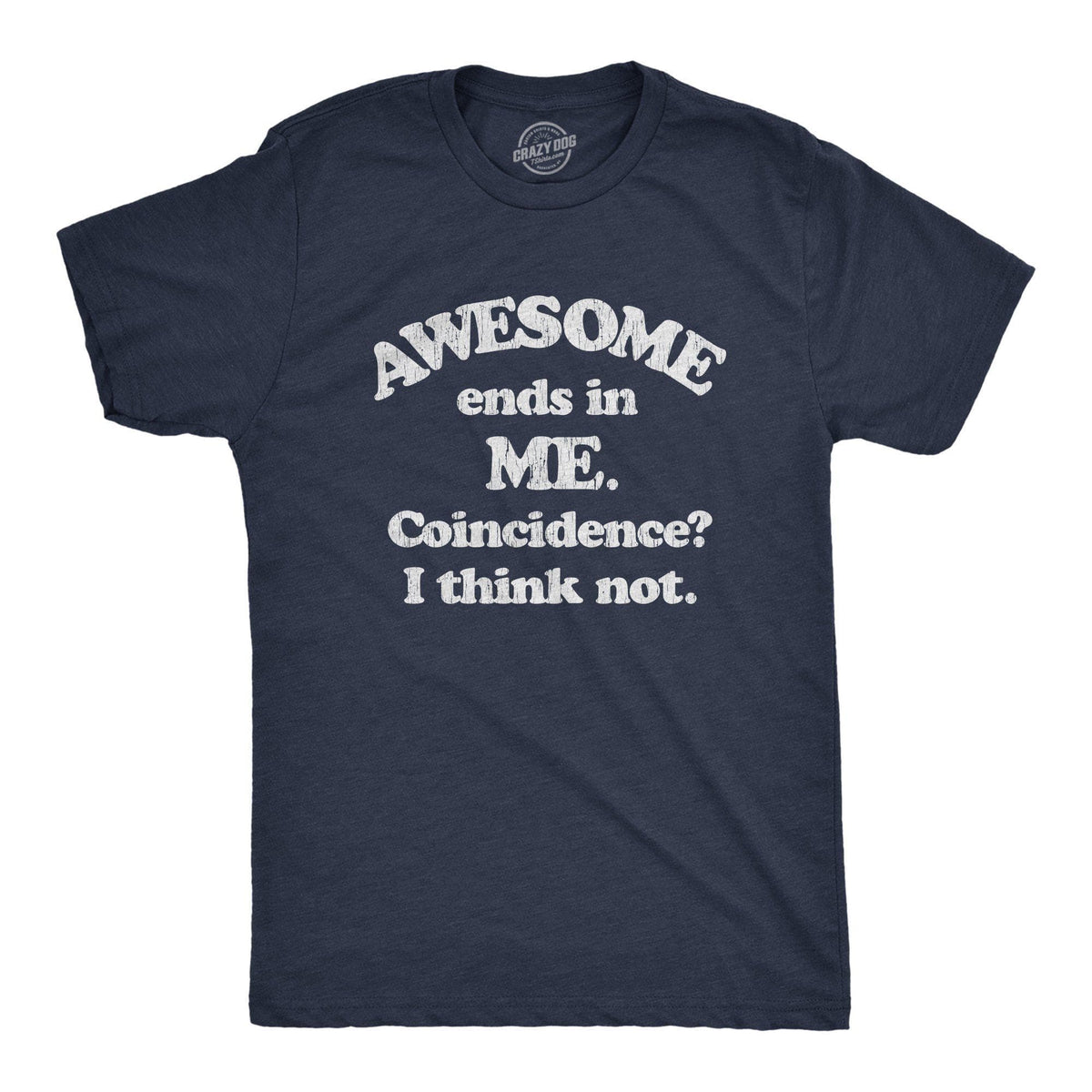 Awesome Ends In Me Men&#39;s Tshirt - Crazy Dog T-Shirts