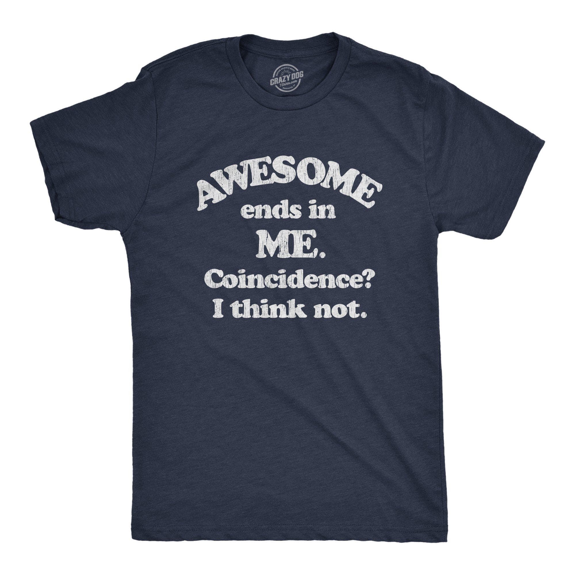 Awesome Ends In Me Men's Tshirt - Crazy Dog T-Shirts