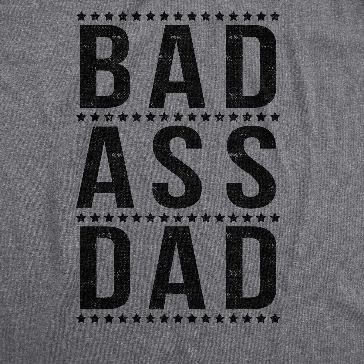 Bad A Dad Men&#39;s Tshirt  -  Crazy Dog T-Shirts