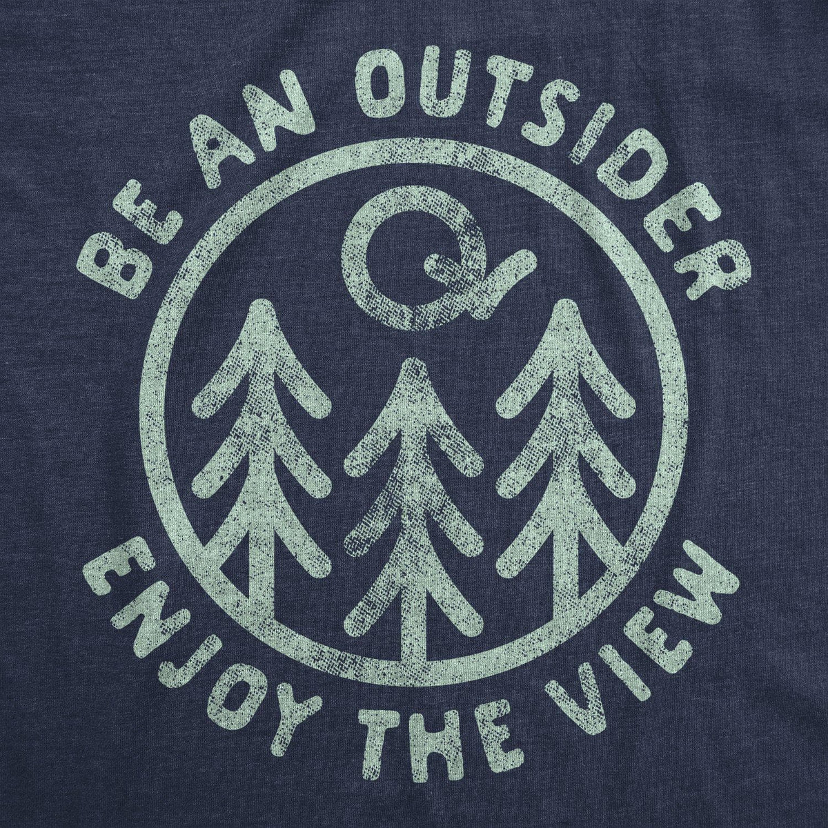 Be An Outsider Enjoy The View Men&#39;s Tshirt - Crazy Dog T-Shirts