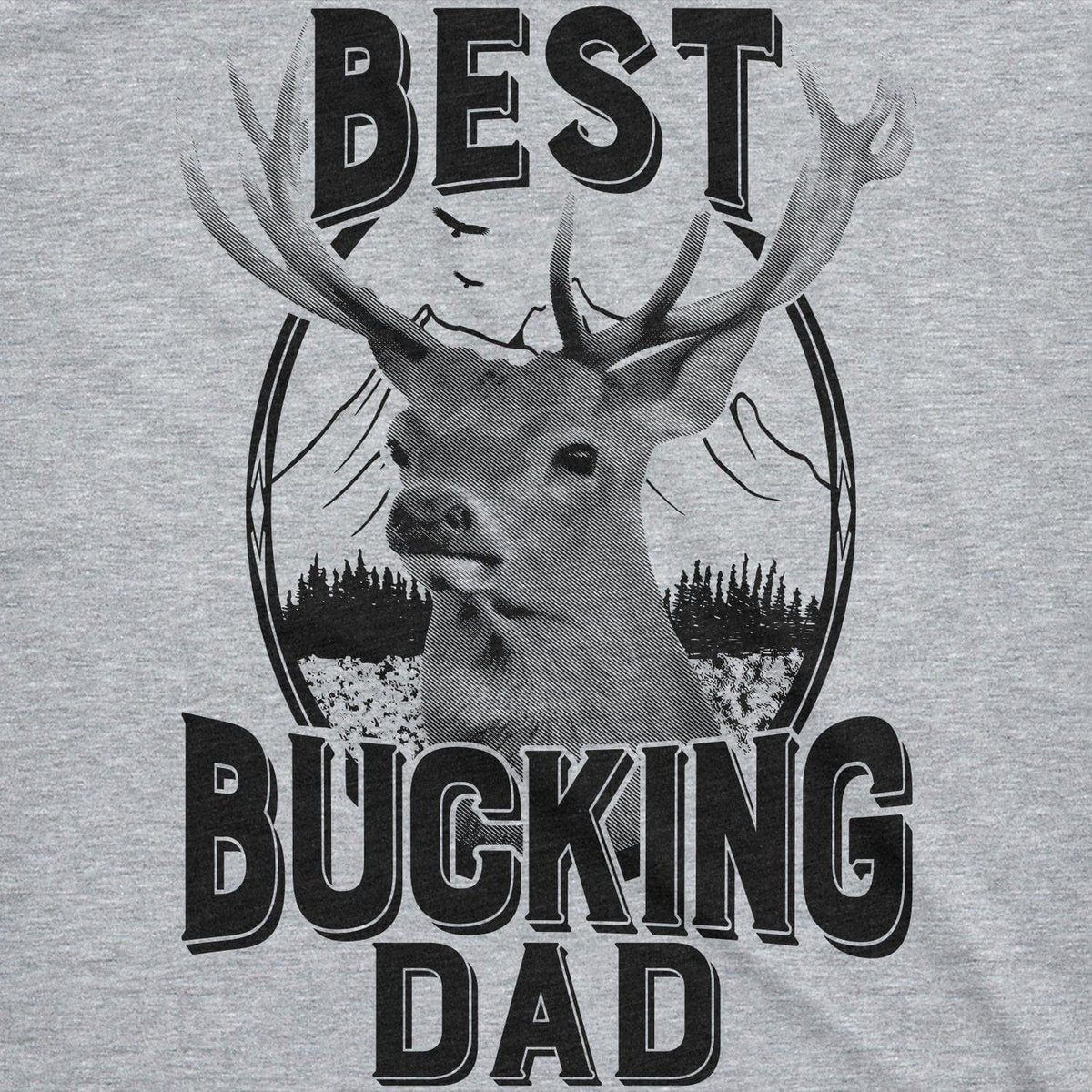 Best Bucking Dad Deer Men&#39;s Tshirt  -  Crazy Dog T-Shirts