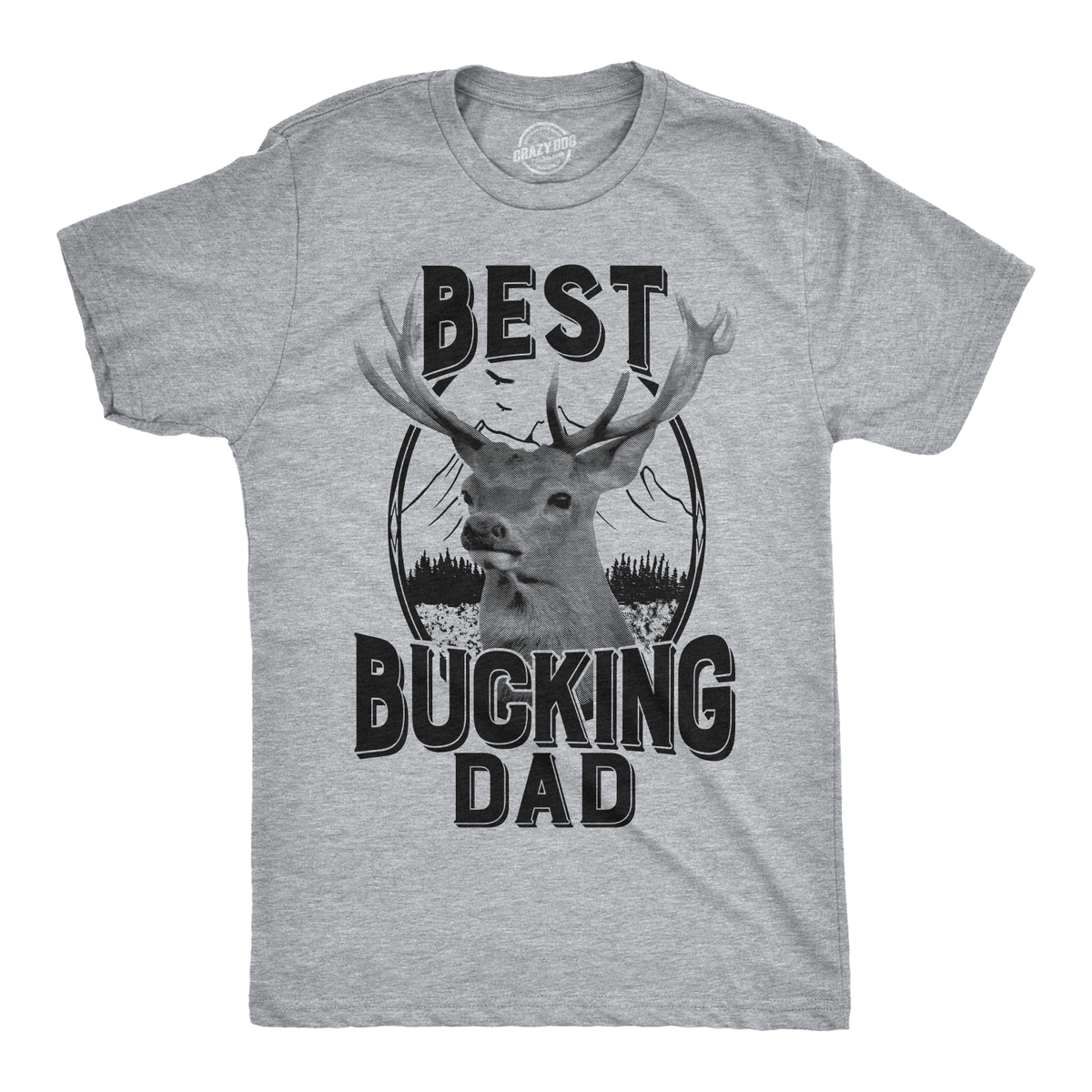 Best Bucking Dad Deer Men&#39;s Tshirt  -  Crazy Dog T-Shirts
