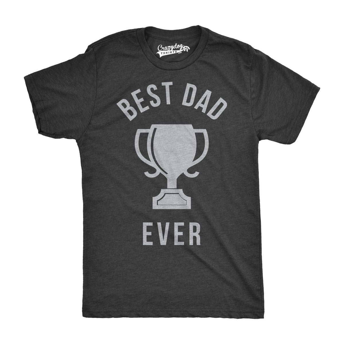 Best Dad Ever Trophy Men&#39;s Tshirt  -  Crazy Dog T-Shirts
