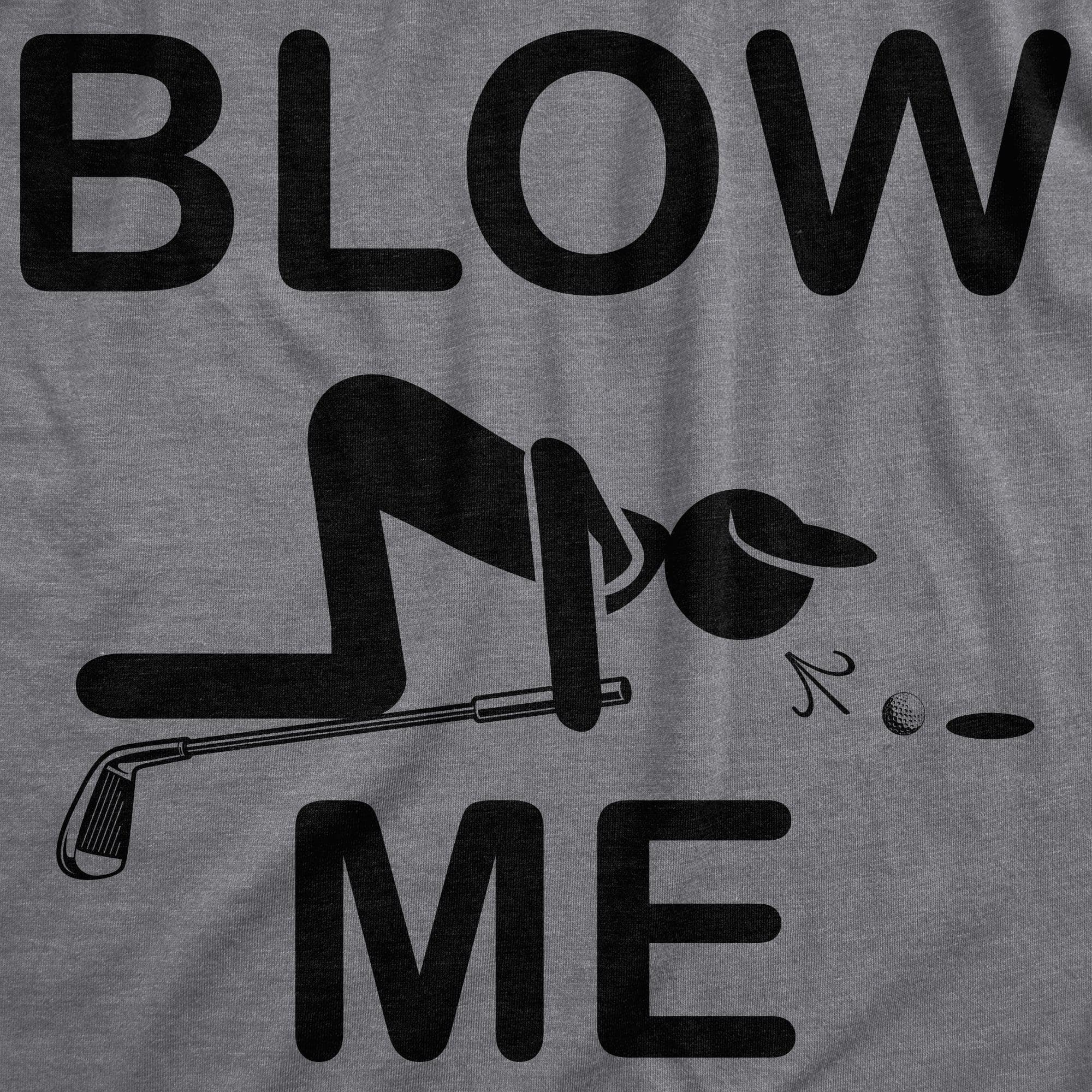 Blow Me Golf Men's Tshirt  -  Crazy Dog T-Shirts