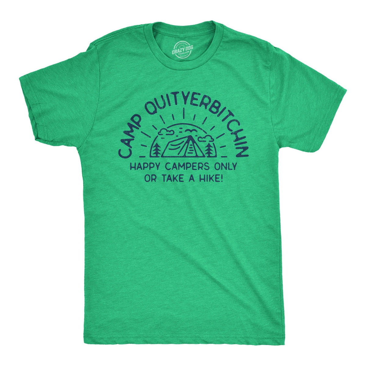 Camp Quityerbitchin Men&#39;s Tshirt  -  Crazy Dog T-Shirts