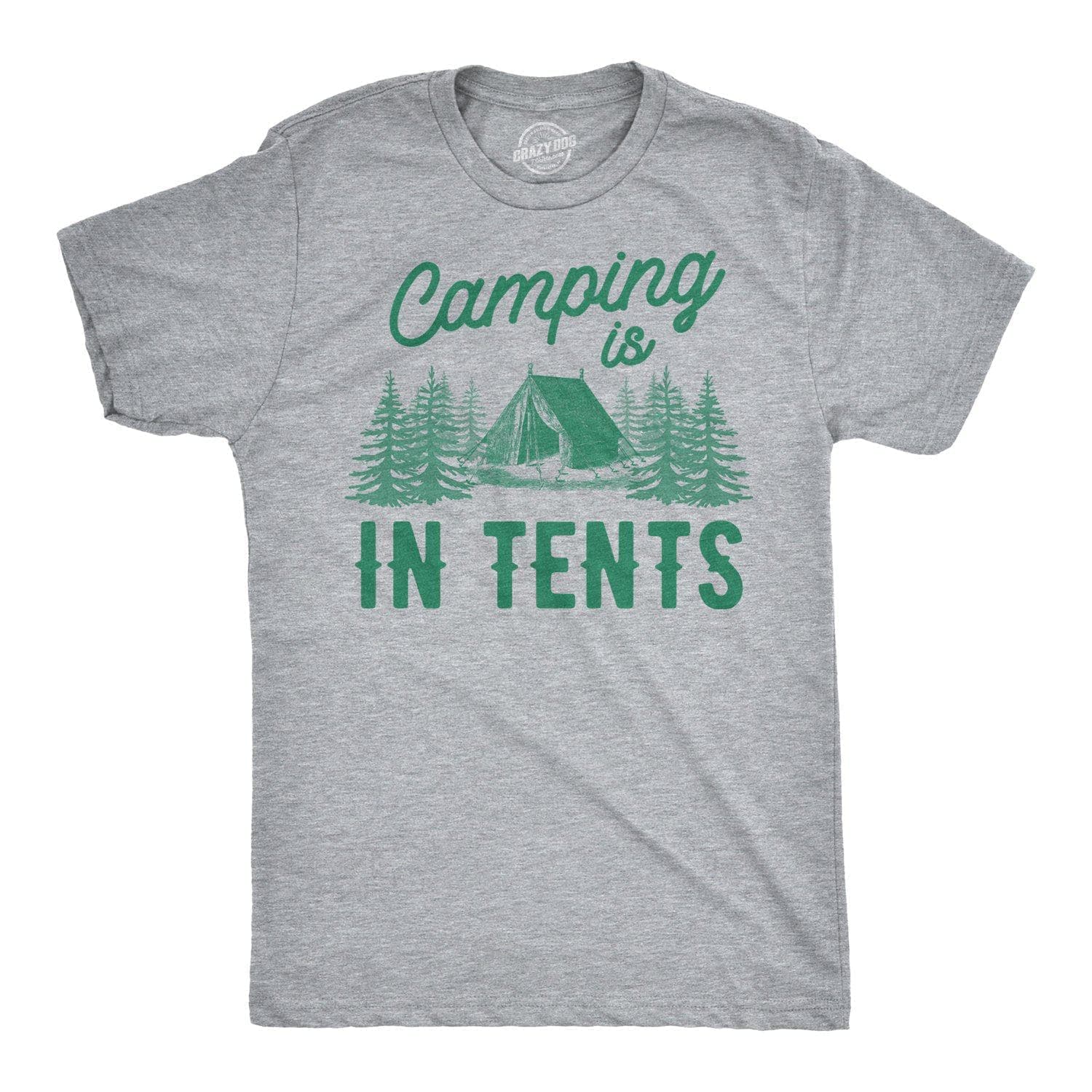Camping Is In Tents Men's Tshirt  -  Crazy Dog T-Shirts