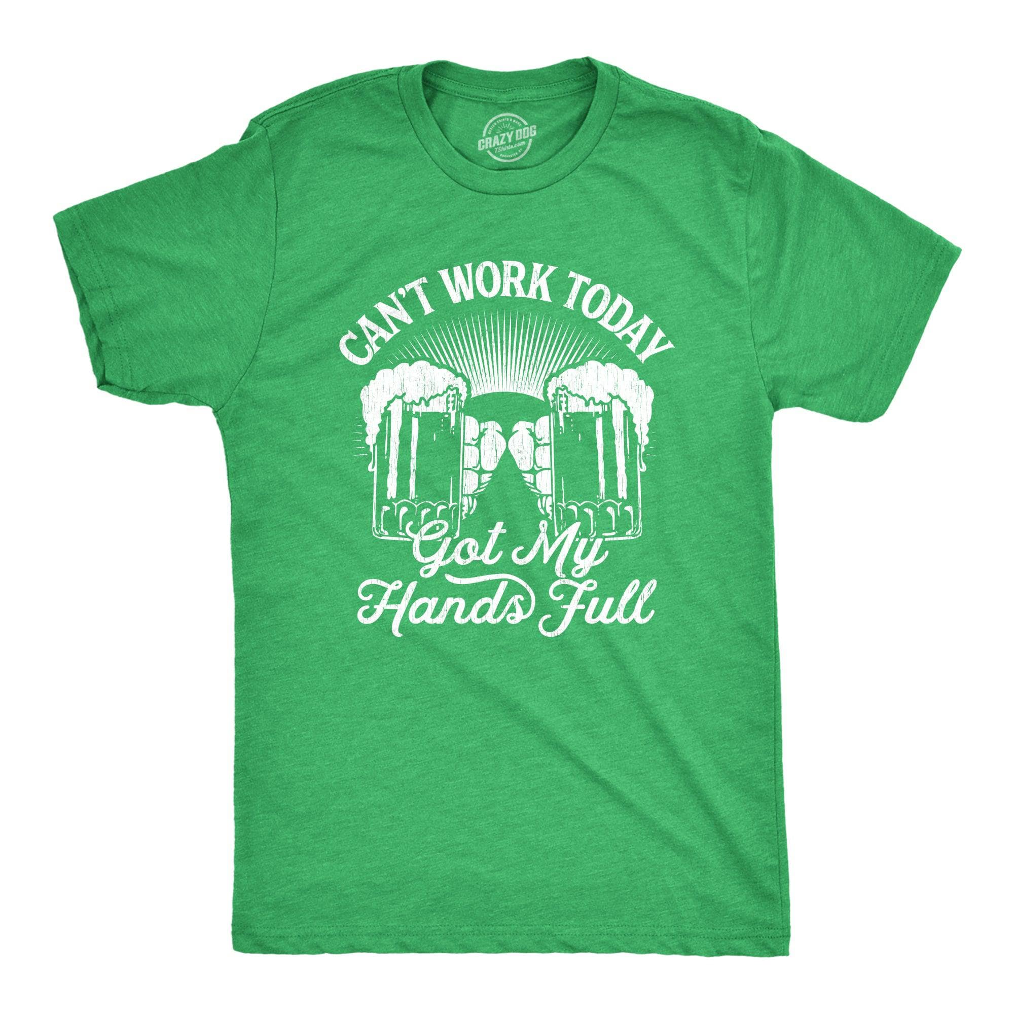 Can't Work Today Got My Hands Full Men's Tshirt  -  Crazy Dog T-Shirts