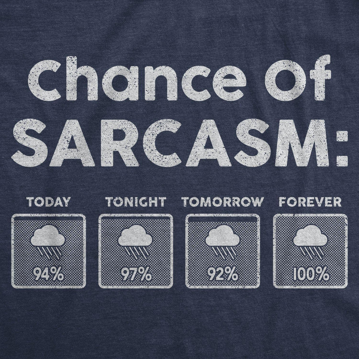 Chance Of Sarcasm Men&#39;s Tshirt  -  Crazy Dog T-Shirts