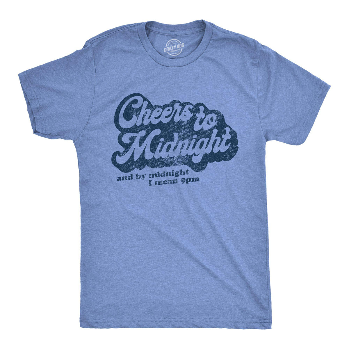 Cheers To Midnight Men&#39;s Tshirt - Crazy Dog T-Shirts