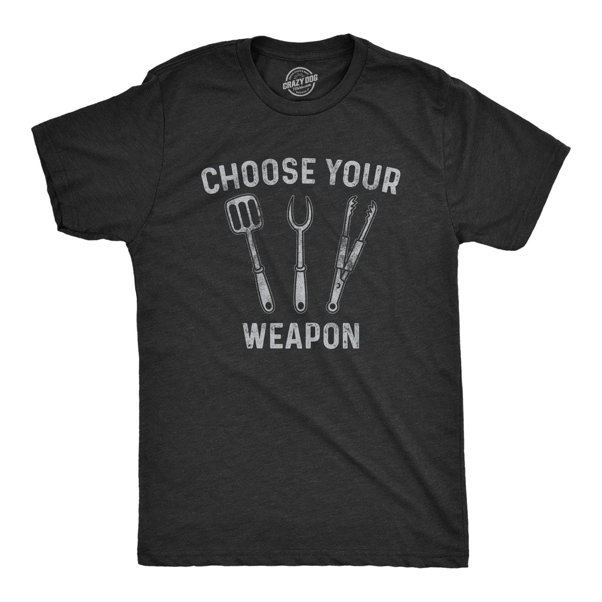 Choose Your Weapon Men&#39;s Tshirt - Crazy Dog T-Shirts