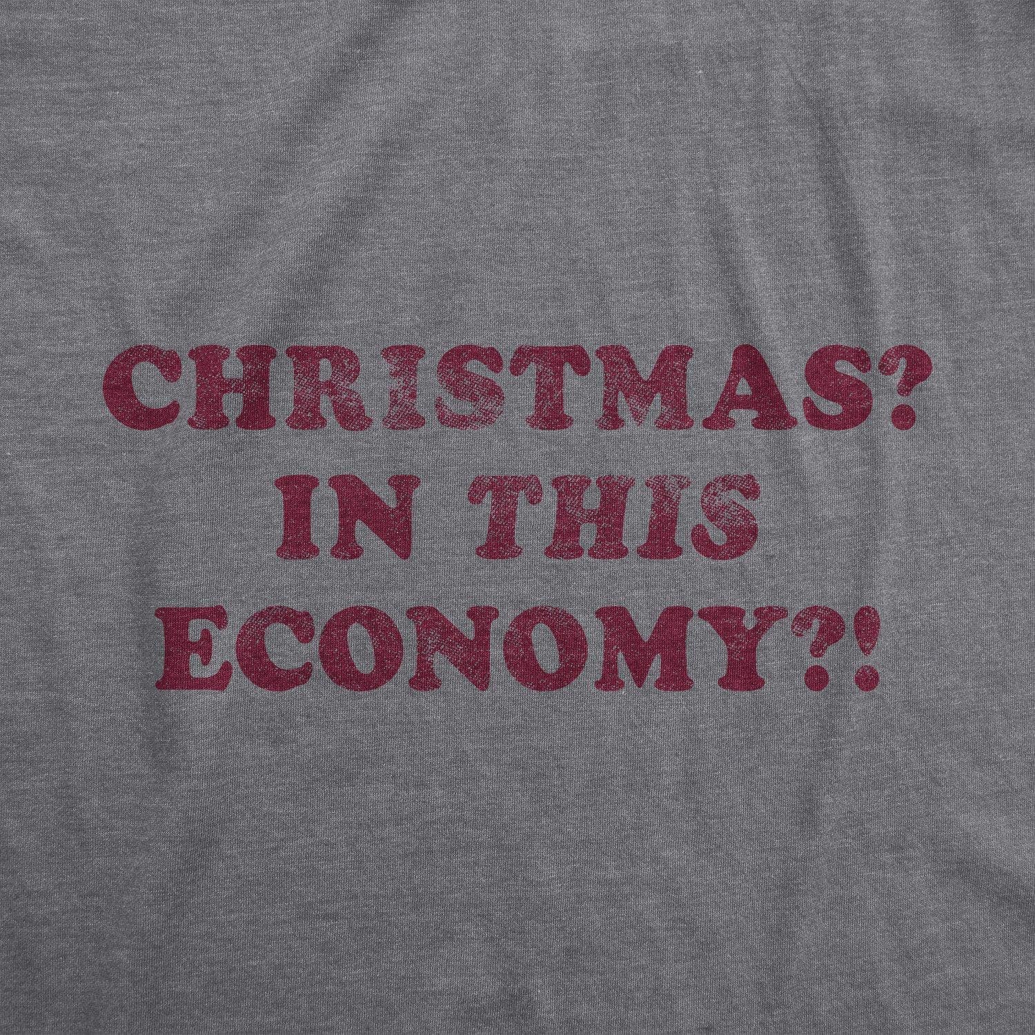 Christmas? In This Economy? Men's Tshirt - Crazy Dog T-Shirts