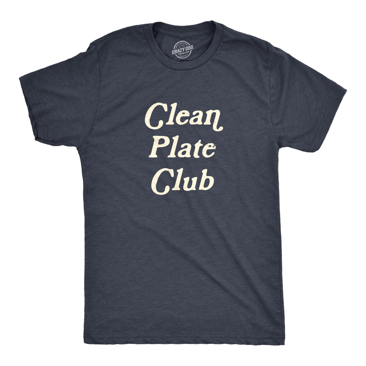 Clean Plate Club Men&#39;s Tshirt  -  Crazy Dog T-Shirts