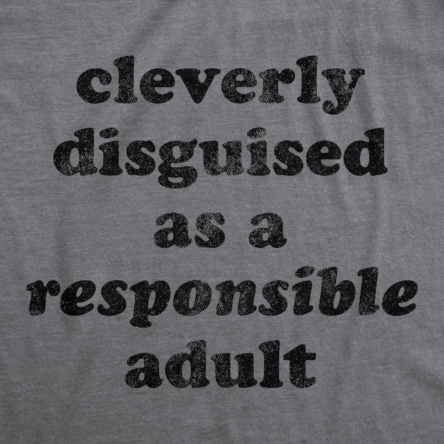 Cleverly Disguised As A Responsible Adult Men's Tshirt - Crazy Dog T-Shirts