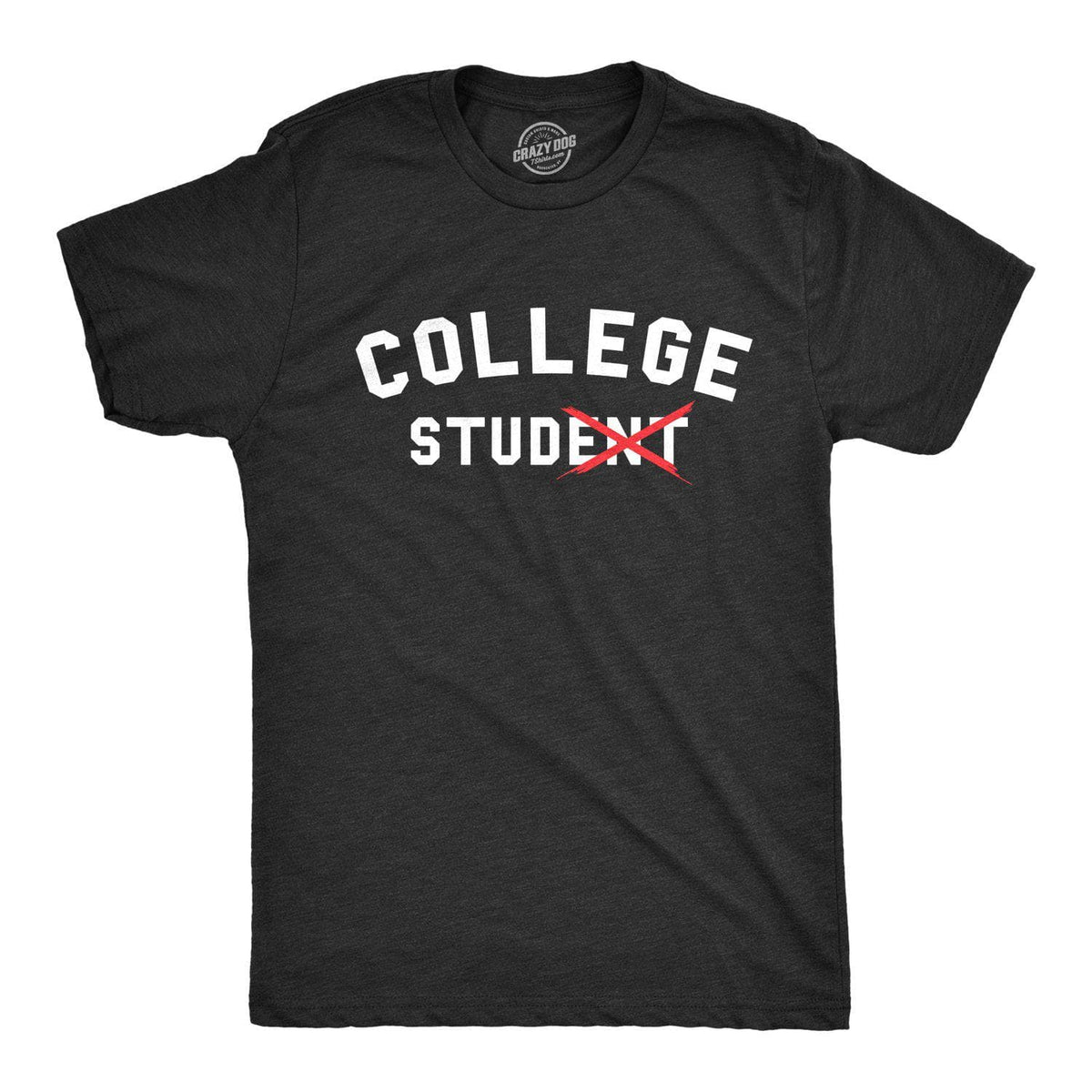 College Stud Men&#39;s Tshirt - Crazy Dog T-Shirts