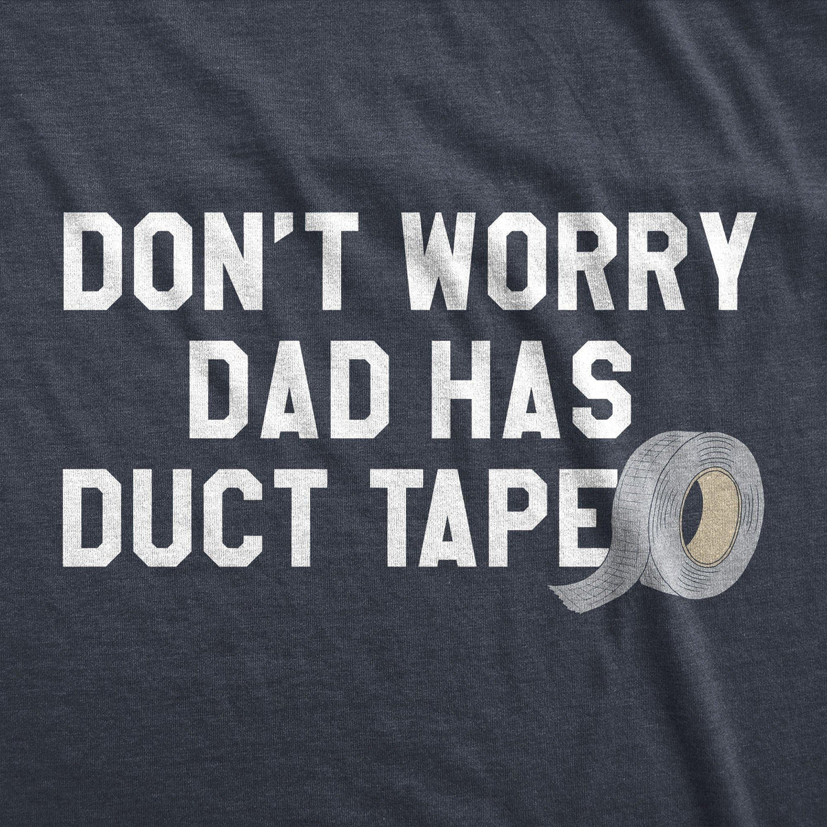 Dad Has Duct Tape Men&#39;s Tshirt  -  Crazy Dog T-Shirts