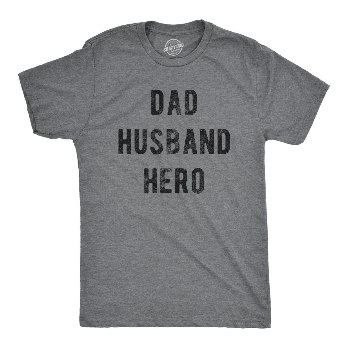 Dad Husband Hero Men&#39;s Tshirt - Crazy Dog T-Shirts