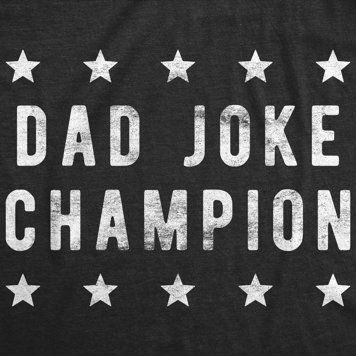 Dad Joke Champion Men&#39;s Tshirt - Crazy Dog T-Shirts