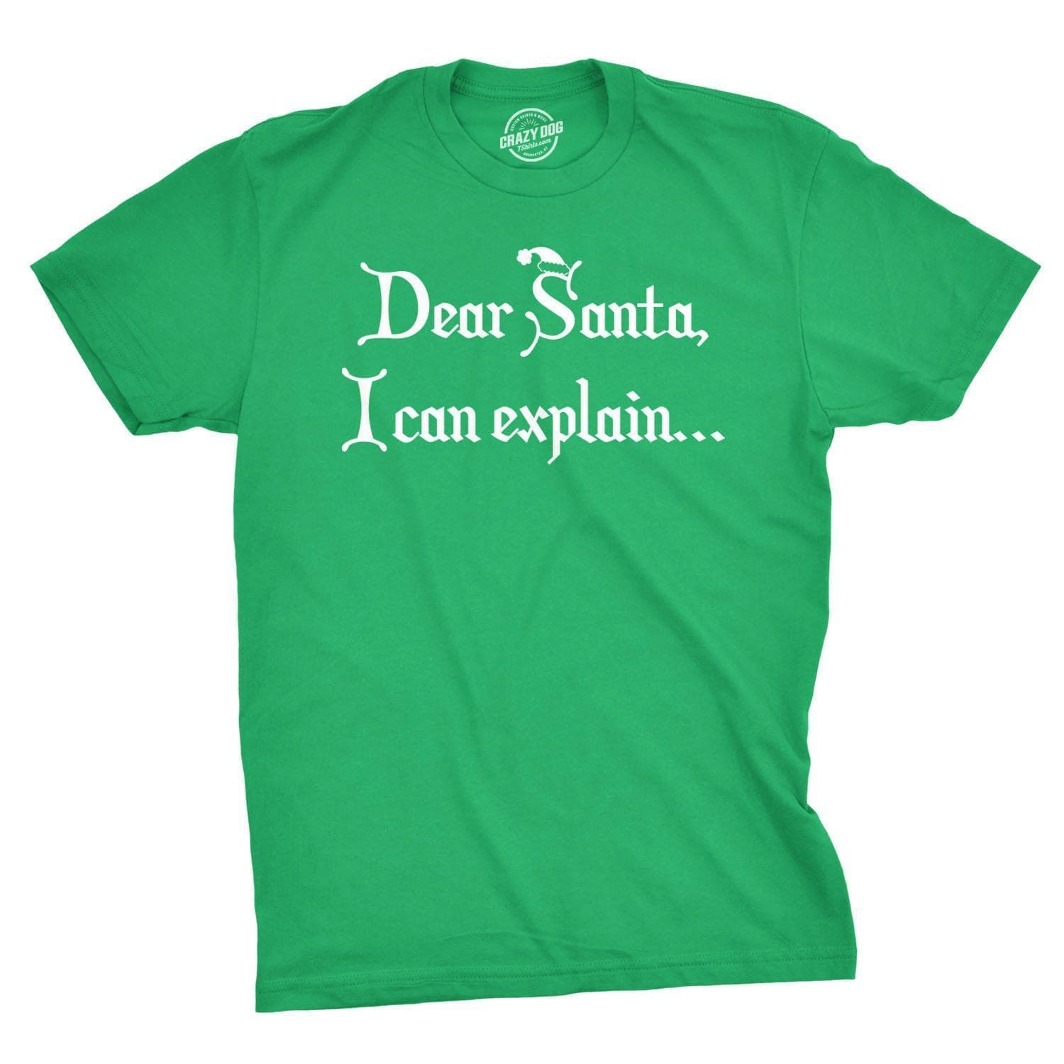 Dear Santa, I Can Explain Men's Tshirt - Crazy Dog T-Shirts