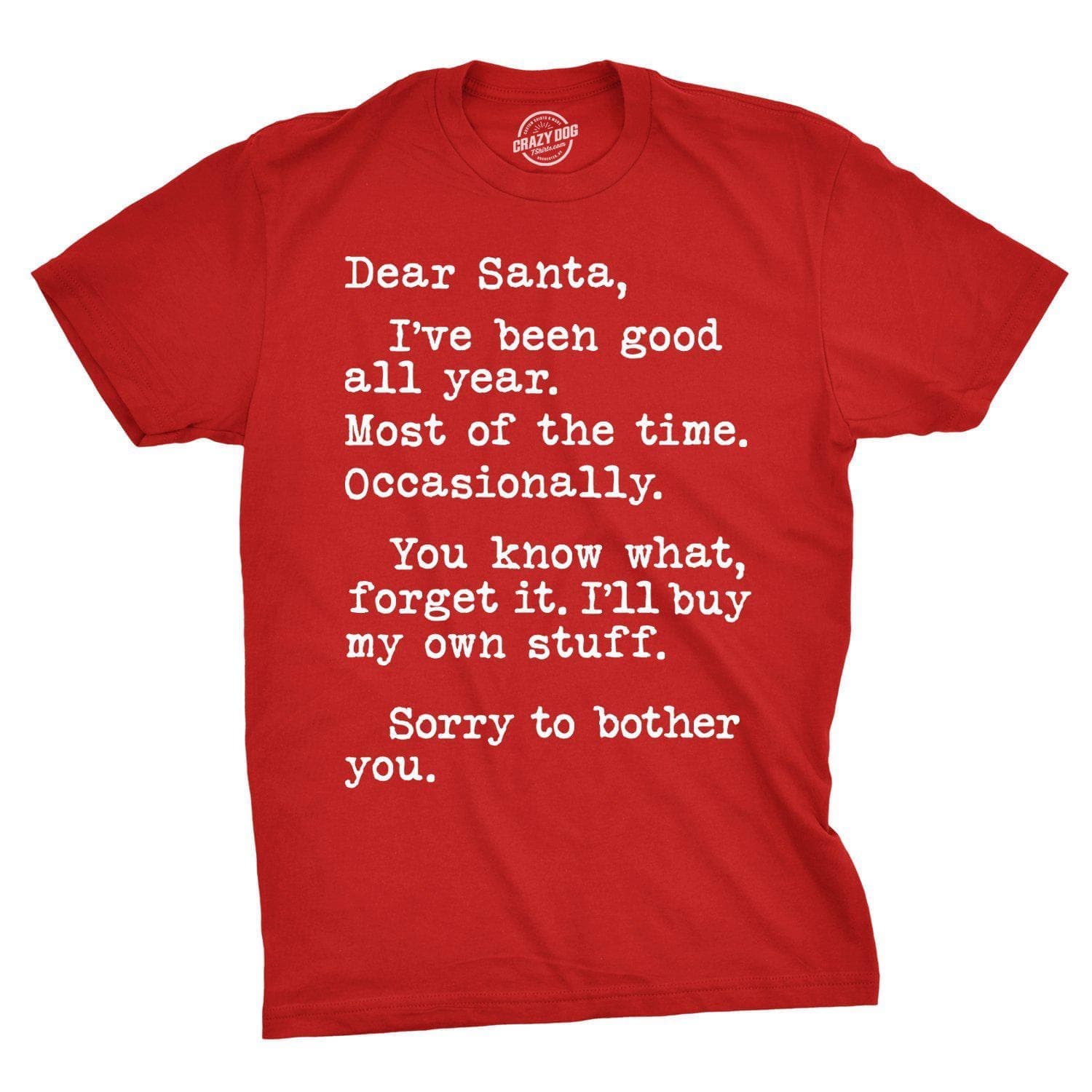 Dear Santa I'll Buy My Own Stuff Men's Tshirt - Crazy Dog T-Shirts