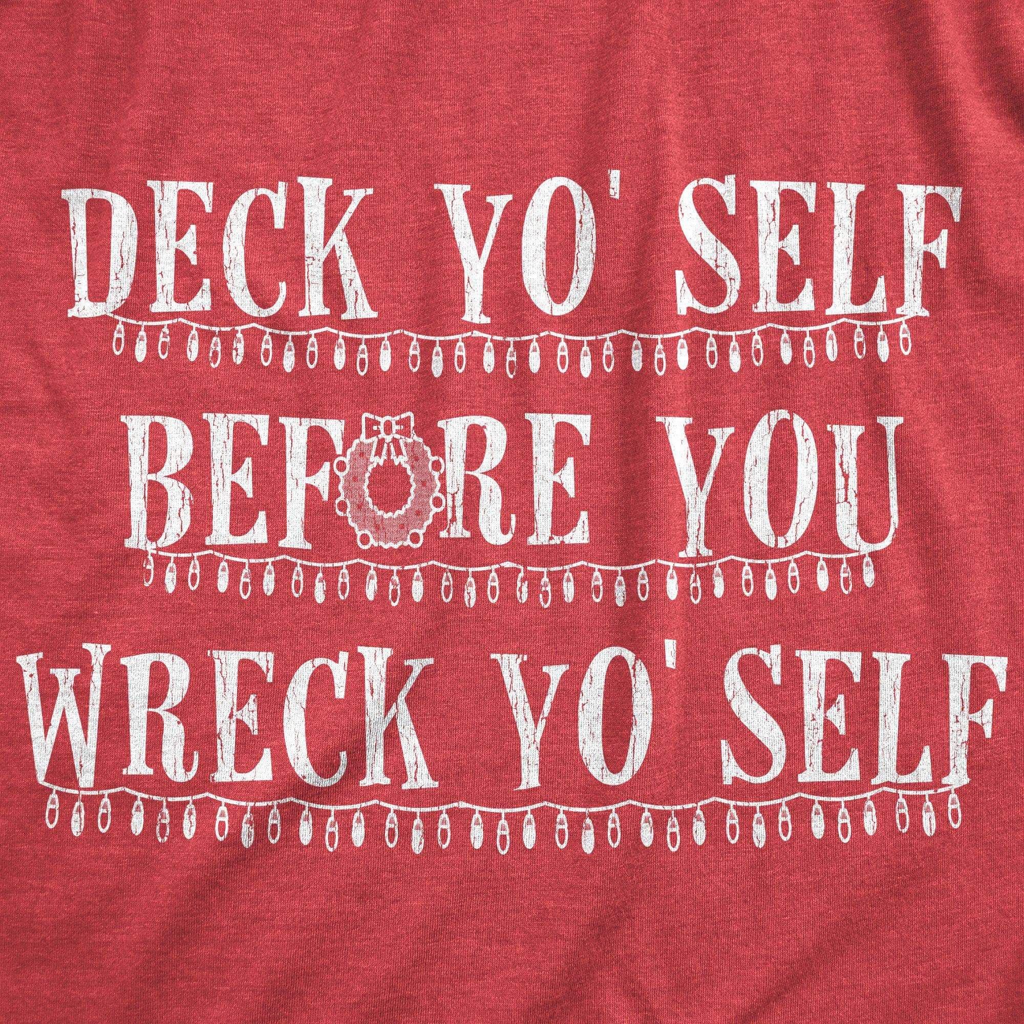 Deck Yo'self Before You Wreck Yo'self Men's Tshirt - Crazy Dog T-Shirts