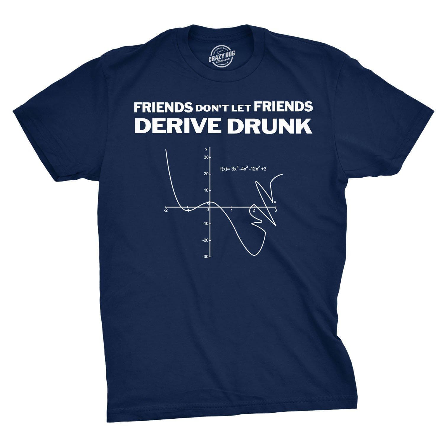 Don't Drink and Derive Men's Tshirt  -  Crazy Dog T-Shirts