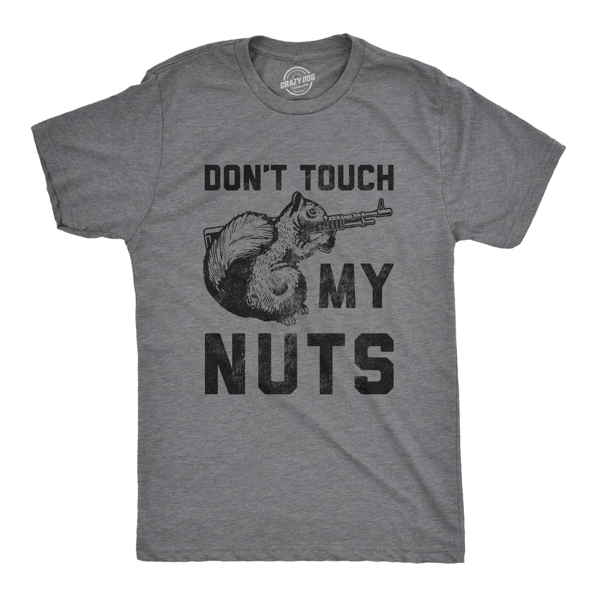 Don&#39;t Touch My Nuts Men&#39;s Tshirt  -  Crazy Dog T-Shirts
