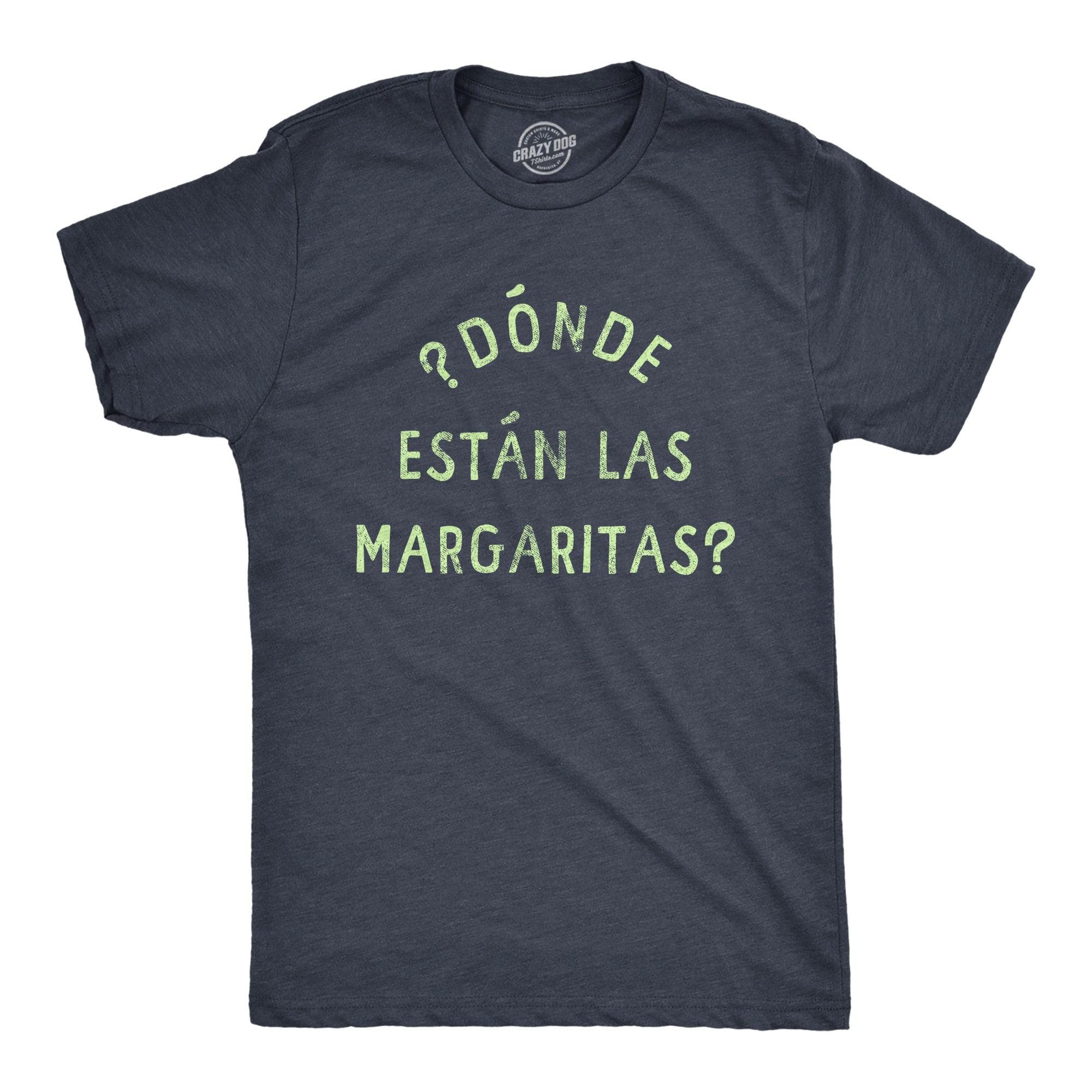 Donde Estan Las Margaritas Men's Tshirt  -  Crazy Dog T-Shirts