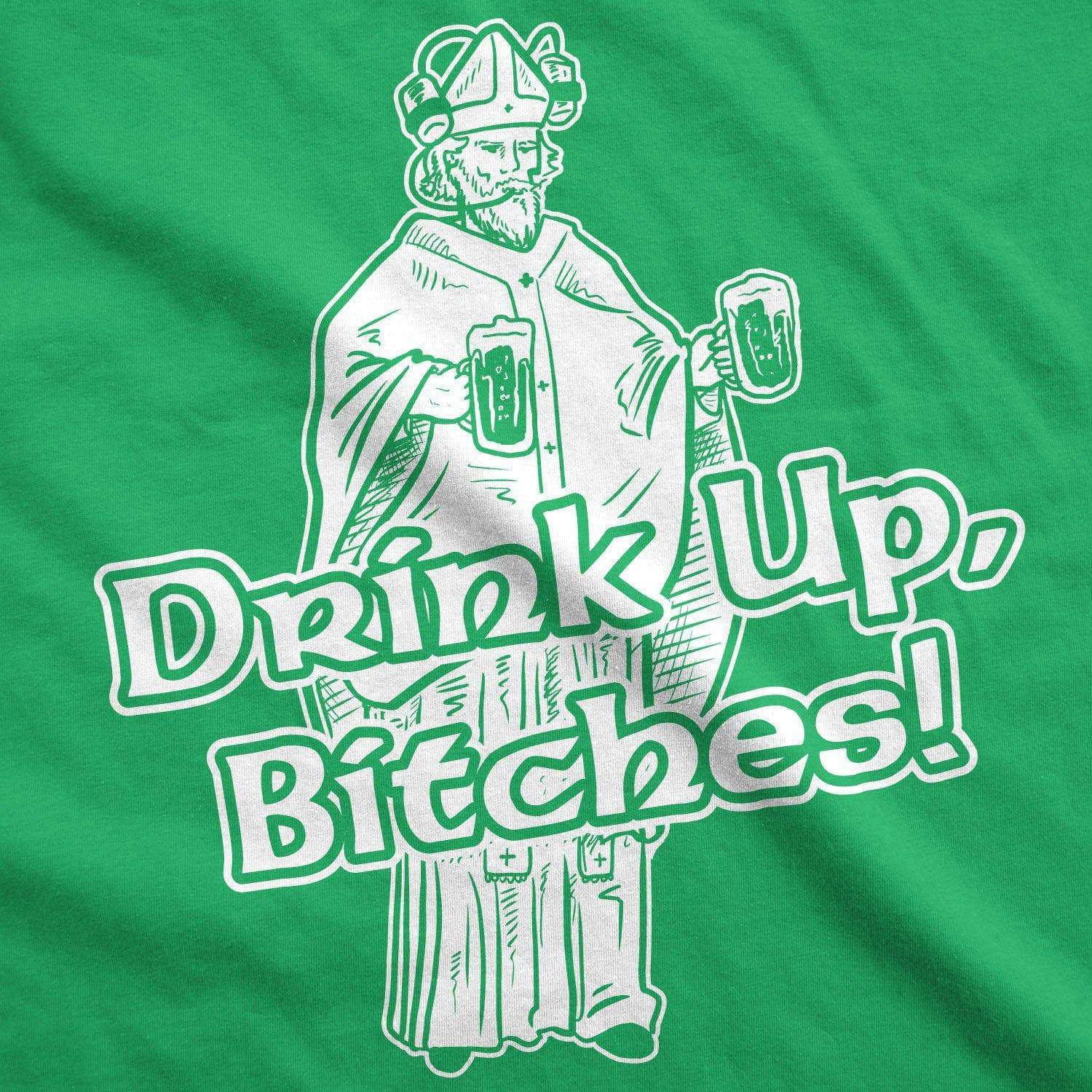 Drink Up Bitches Men's Tshirt  -  Crazy Dog T-Shirts