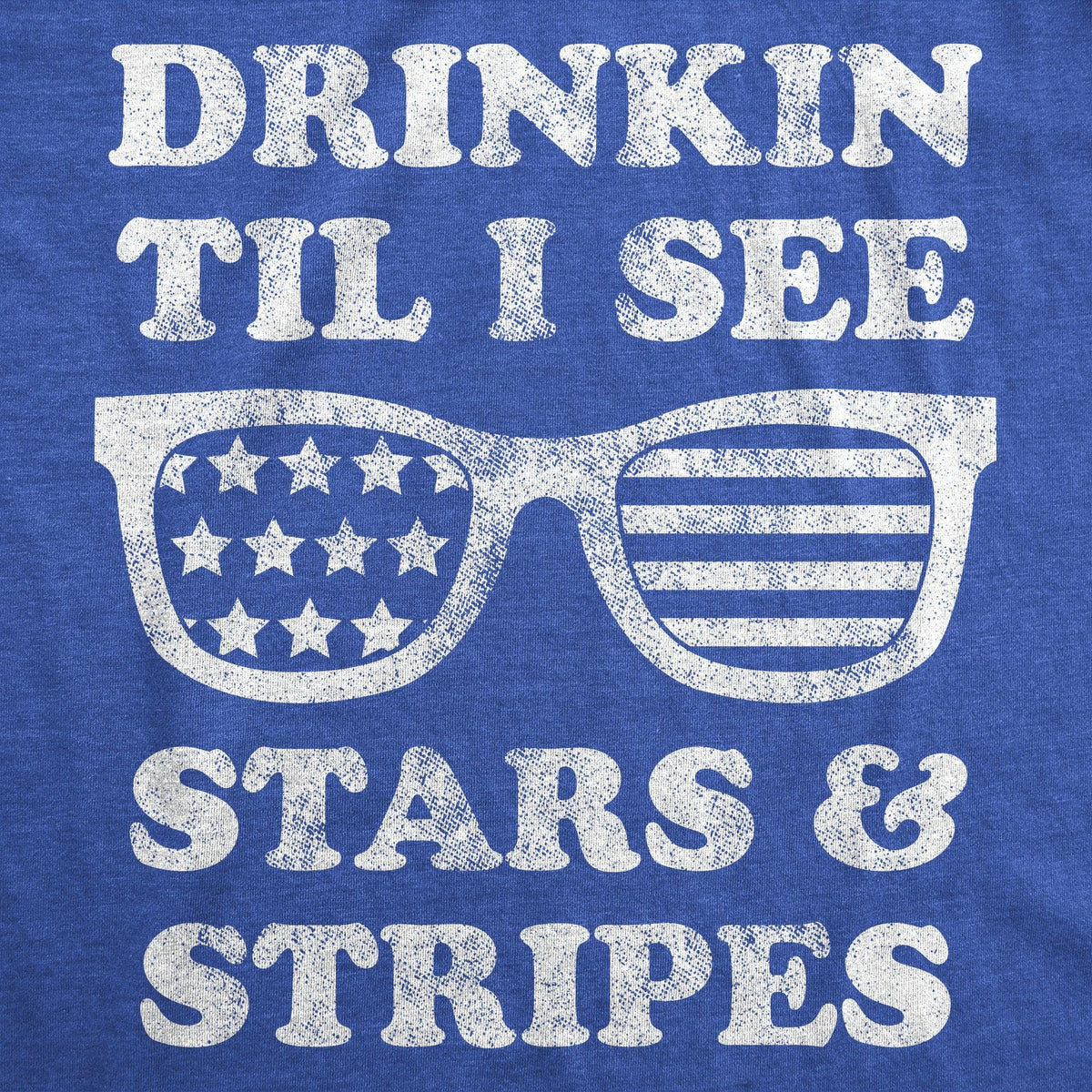 Drinkin Til I See Stars And Stripes Men&#39;s Tshirt  -  Crazy Dog T-Shirts