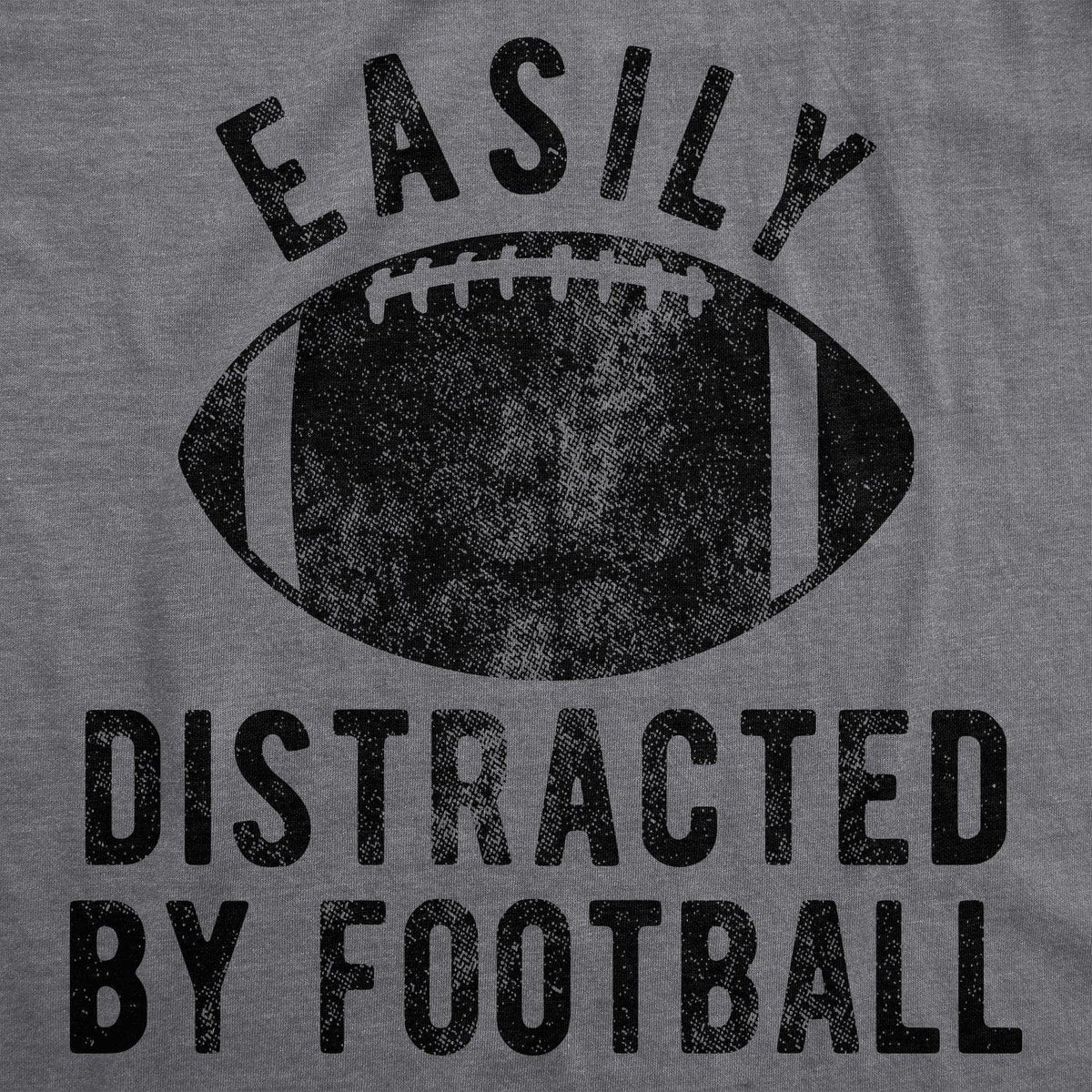 Easily Distracted By Football Men&#39;s Tshirt  -  Crazy Dog T-Shirts