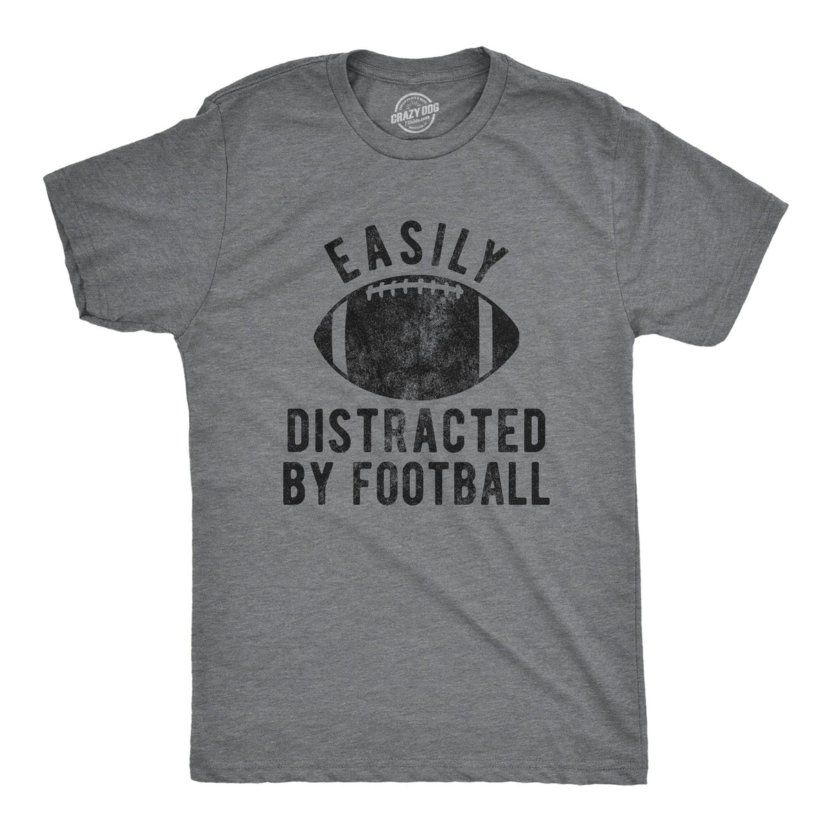Easily Distracted By Football Men&#39;s Tshirt  -  Crazy Dog T-Shirts