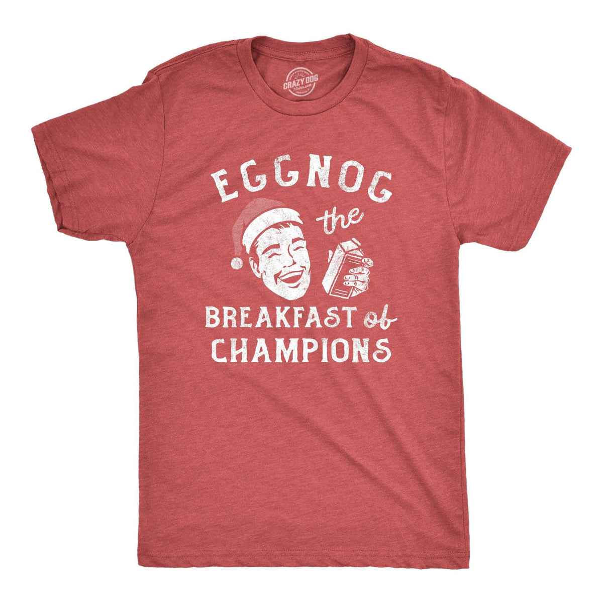 Eggnog The Breakfast Of Champions Men&#39;s Tshirt  -  Crazy Dog T-Shirts