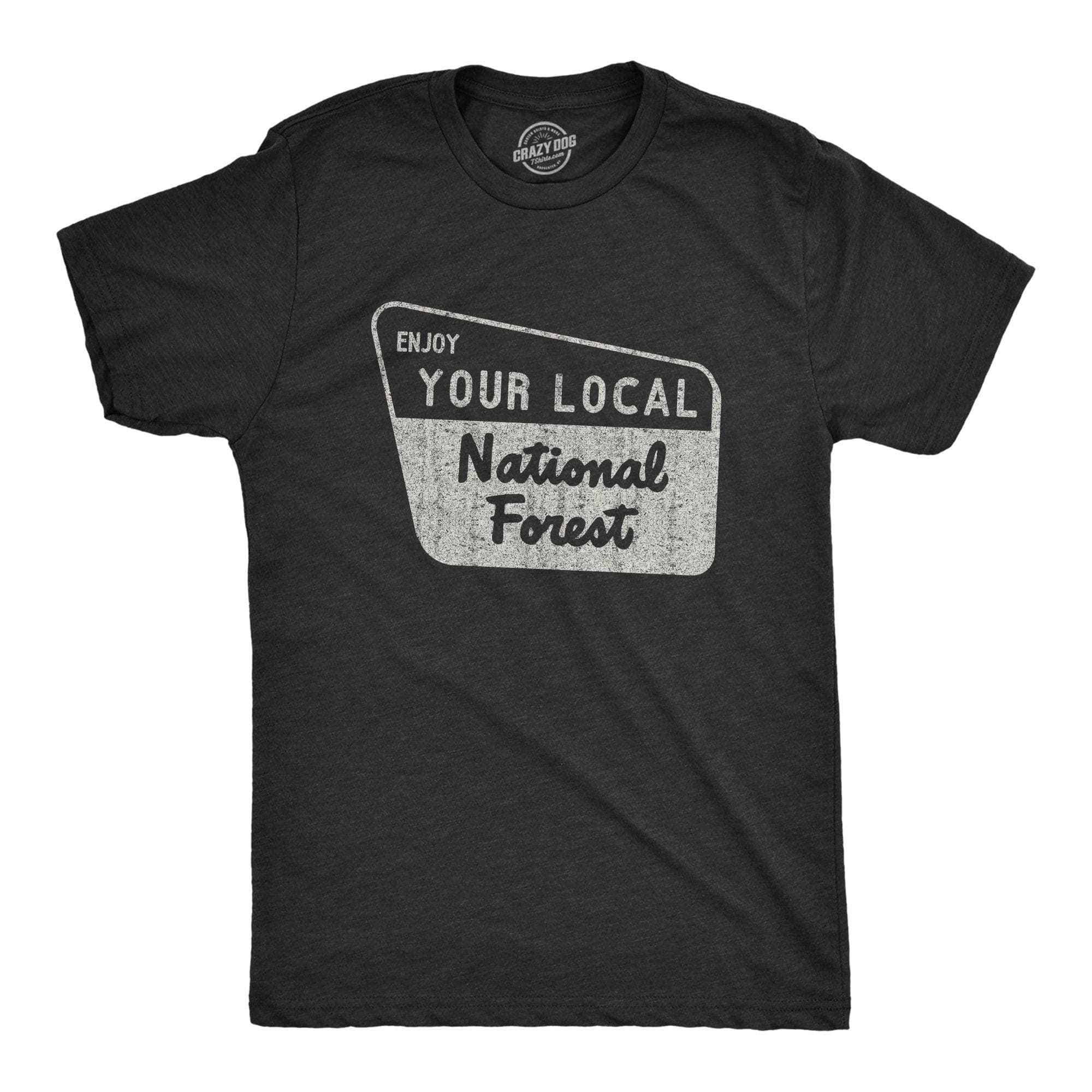 Enjoy Your Local National Forest Men's Tshirt  -  Crazy Dog T-Shirts