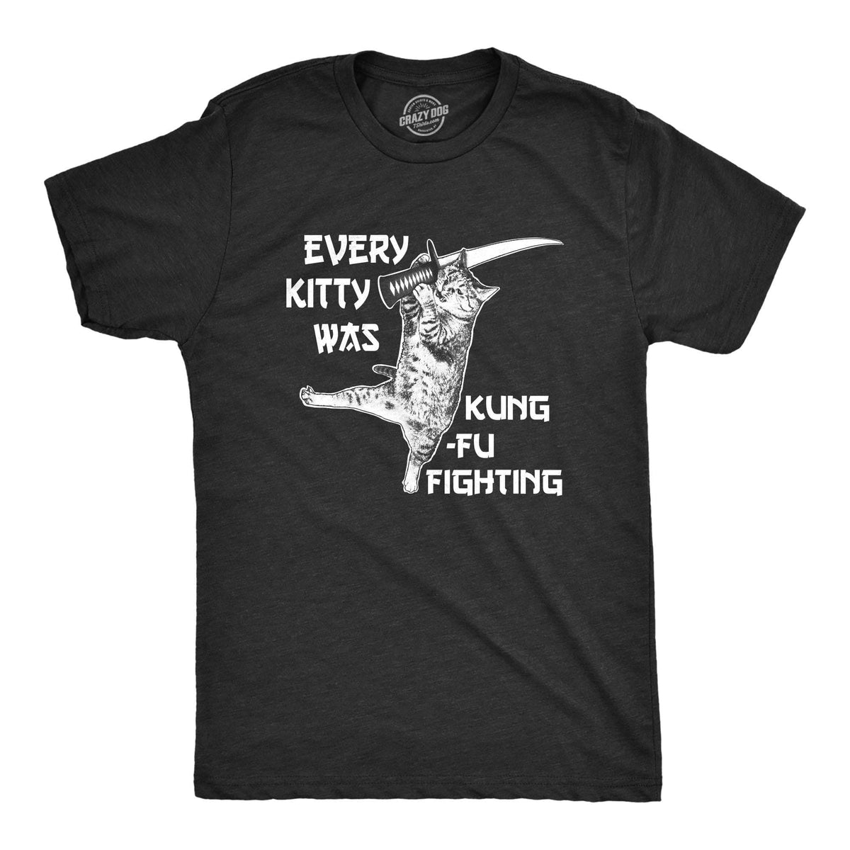 Every Kitty Was Kung Fu Fighting Men&#39;s Tshirt  -  Crazy Dog T-Shirts