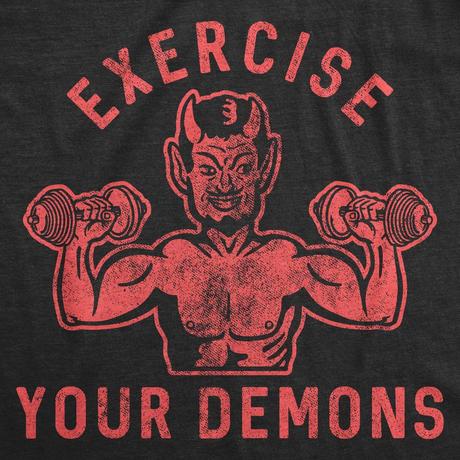 Exercise Your Demons Men's Tshirt - Crazy Dog T-Shirts