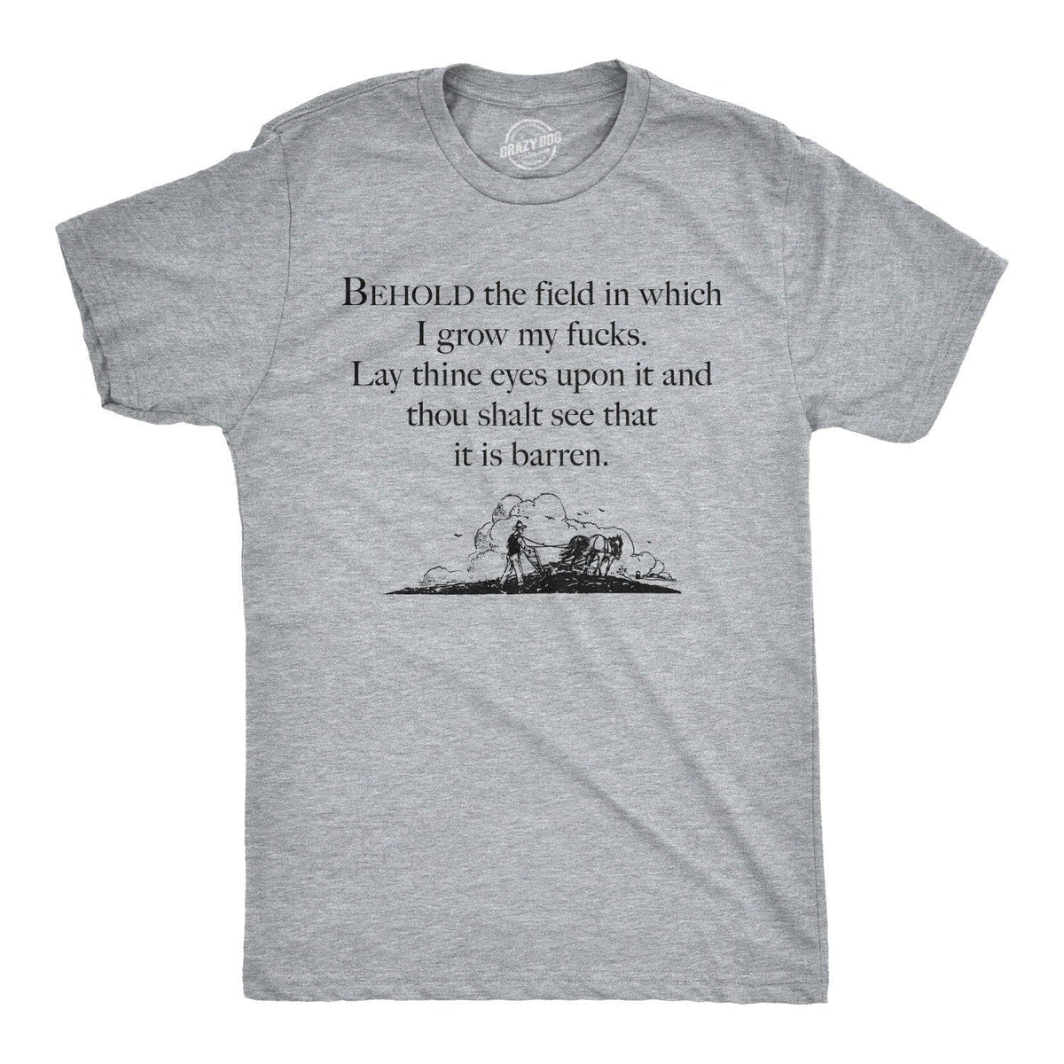 Field Of Fucks Men&#39;s Tshirt - Crazy Dog T-Shirts