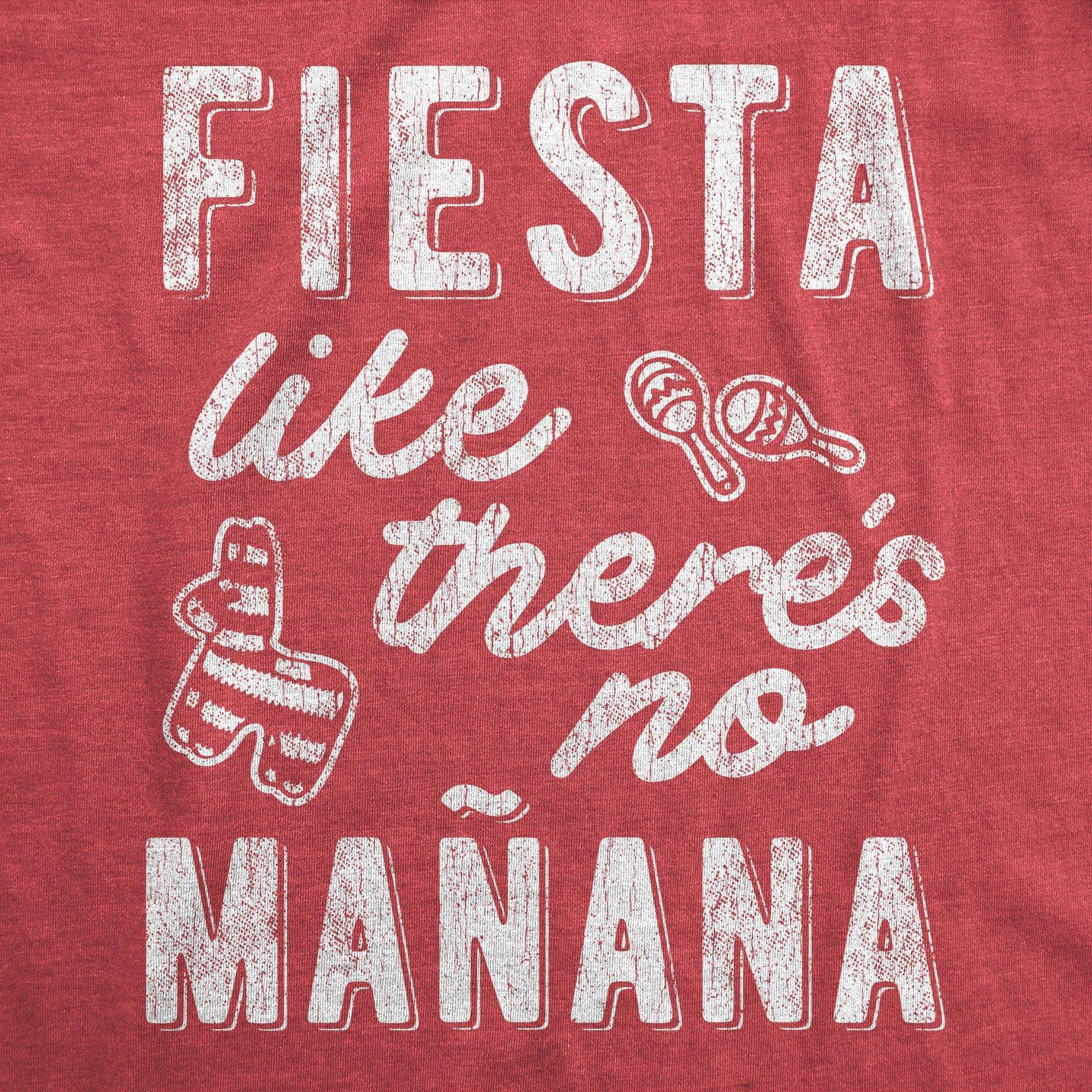 Fiesta Like There's No Manana Men's Tshirt - Crazy Dog T-Shirts