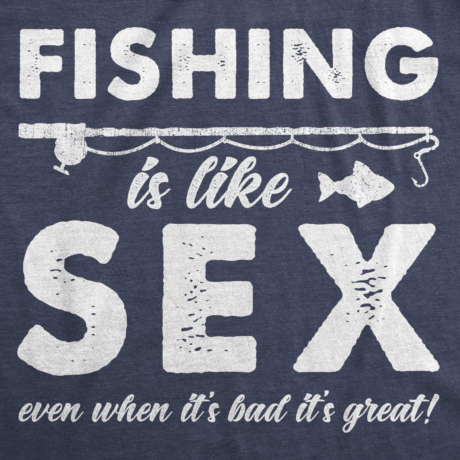 Fishing Is Like Sex Men's Tshirt - Crazy Dog T-Shirts