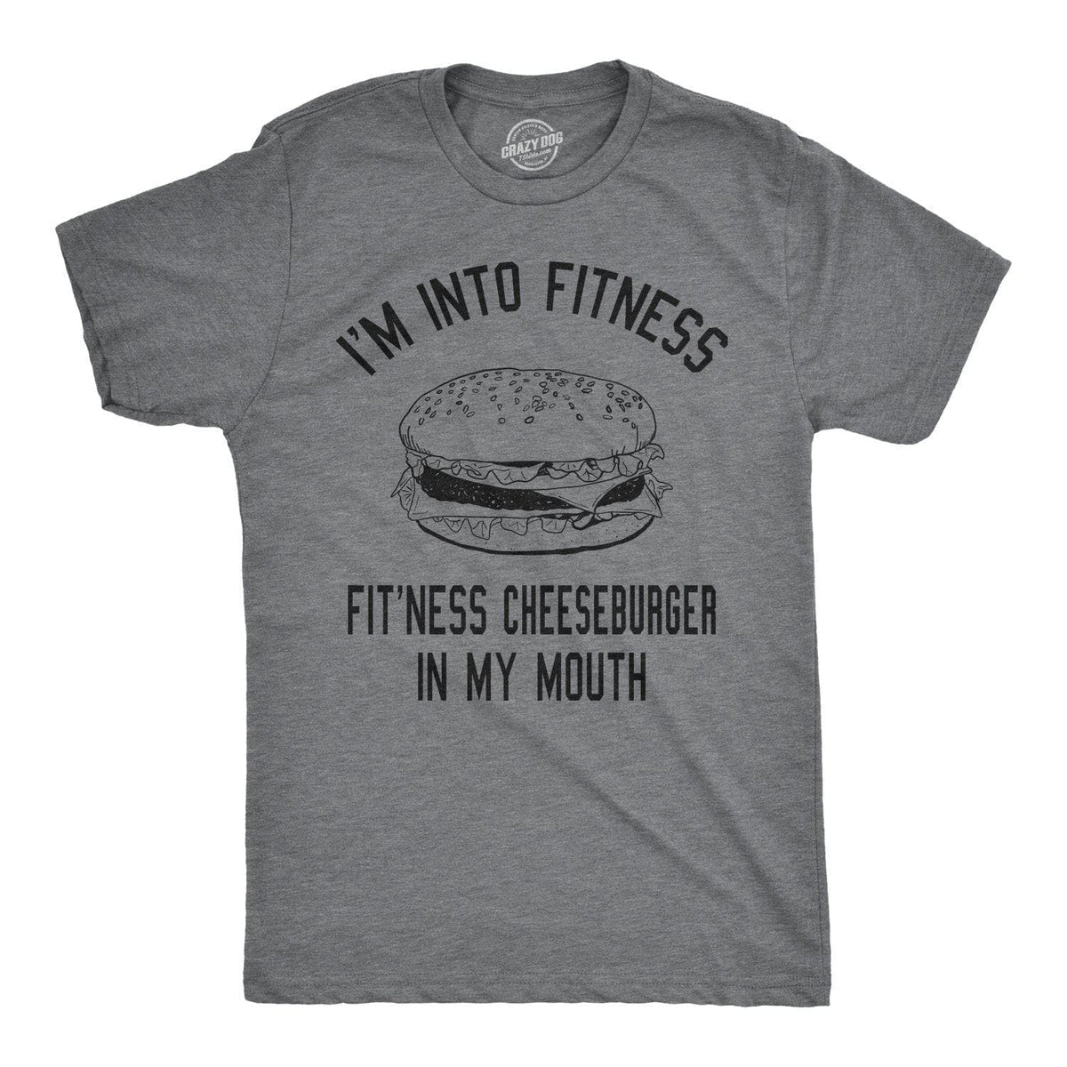 Fitness Cheeseburger In My Mouth Men&#39;s Tshirt  -  Crazy Dog T-Shirts